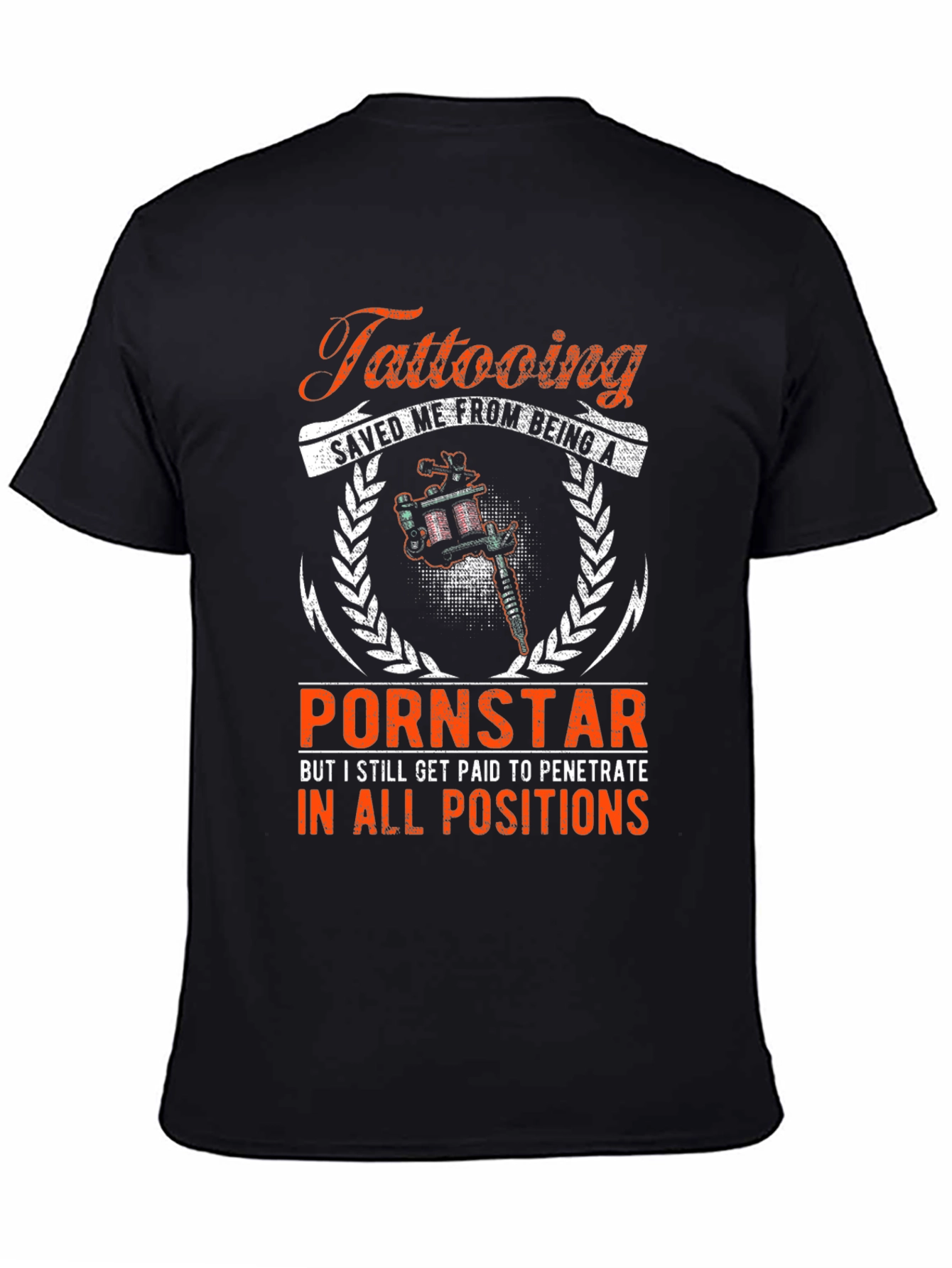 Tattooing Graphic Tee - Offensive Humor T-Shirt - 4
