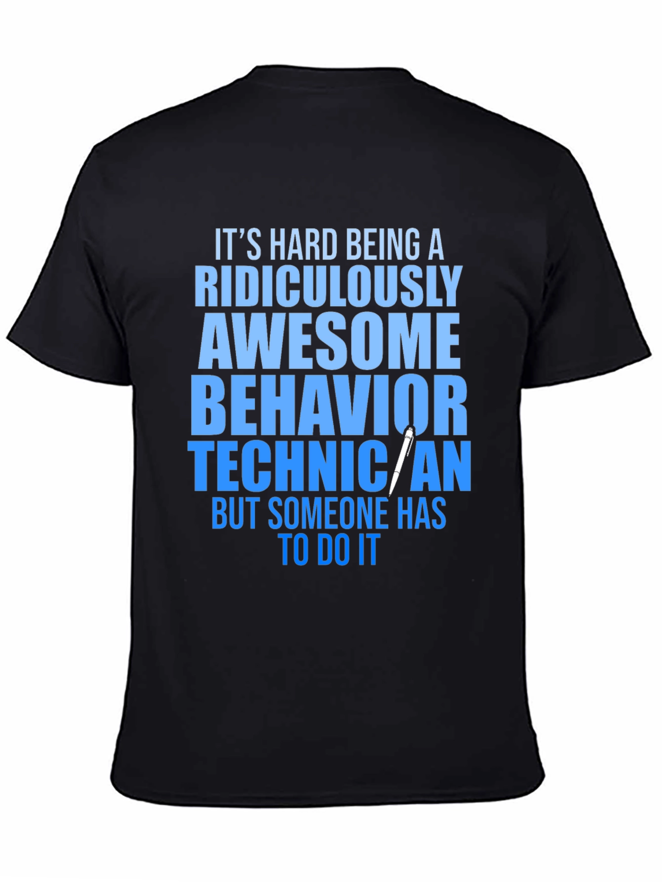 Black Ridiculously Awesome Behavior Technician T-Shirt view 4