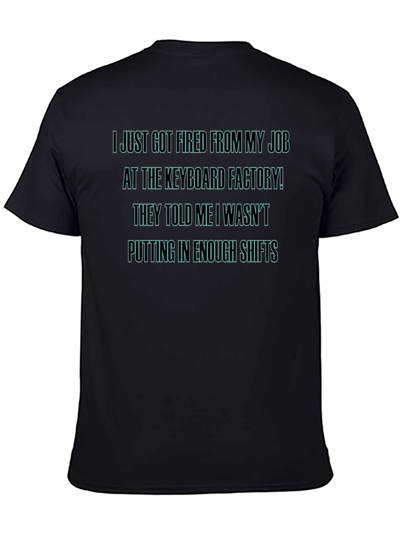 Black Keyboard Factory Fired T-Shirt view 4