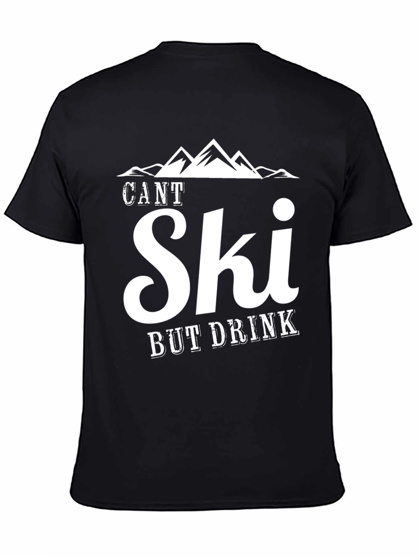 Black Funny Skiing T-Shirt - Can't Ski But Drink Tee view 4