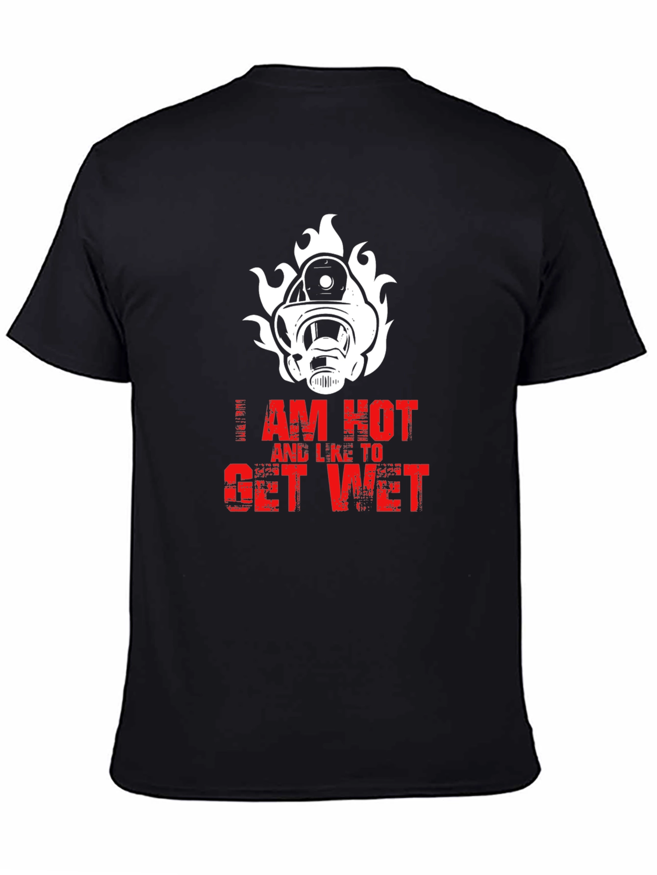 Black I Am Hot and Like to Get Wet Graphic T-Shirt view 4