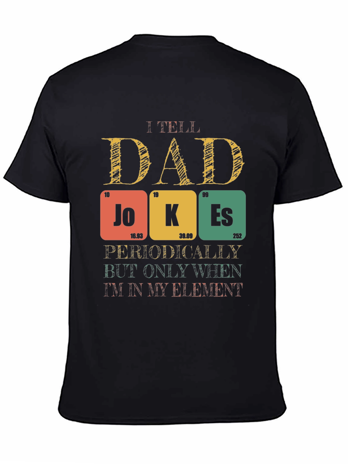 Black Dad Jokes T-Shirt - Periodic Table Element Pun view 4