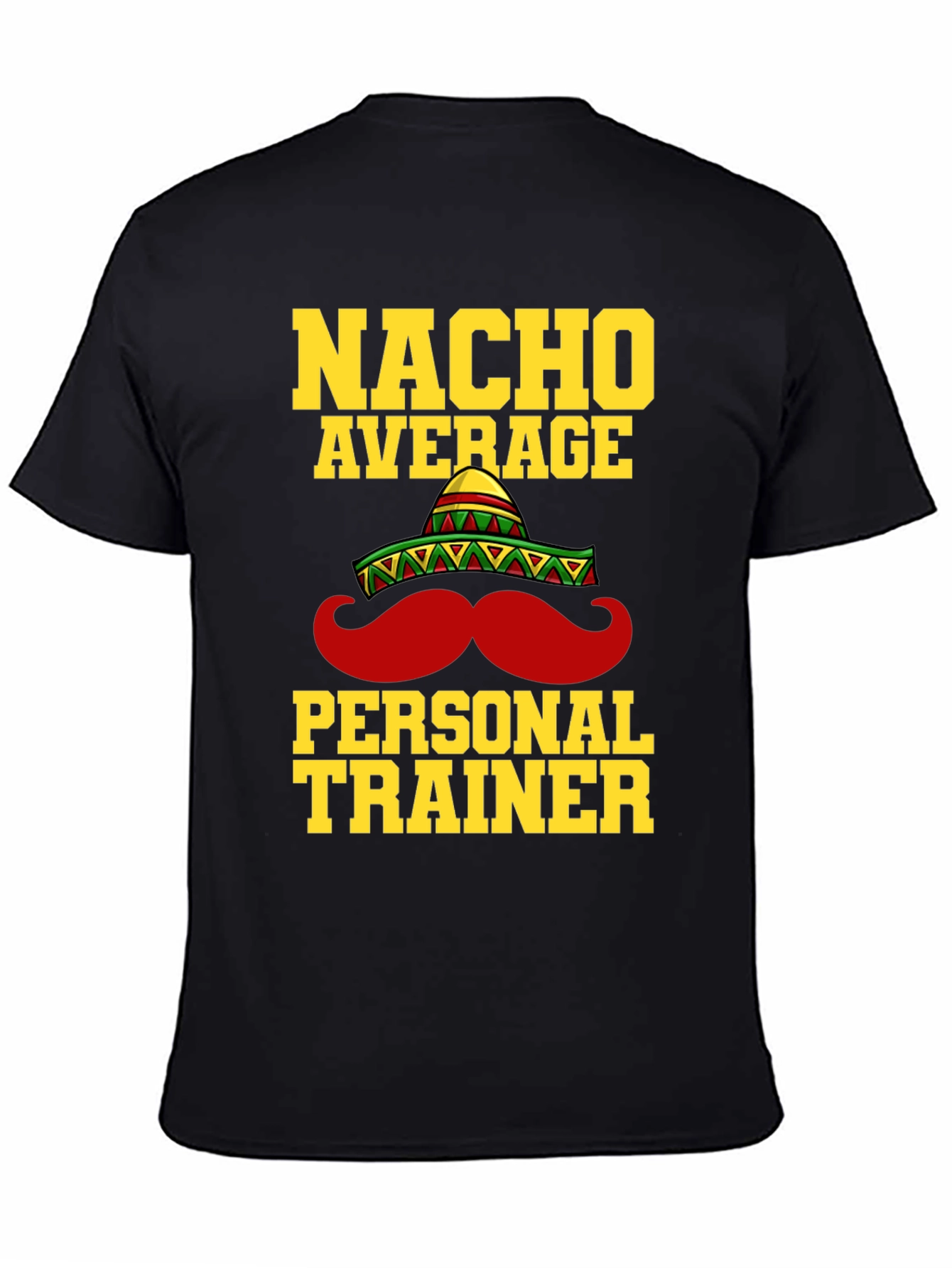 Black Nacho Average Personal Trainer Funny T-Shirt view 4