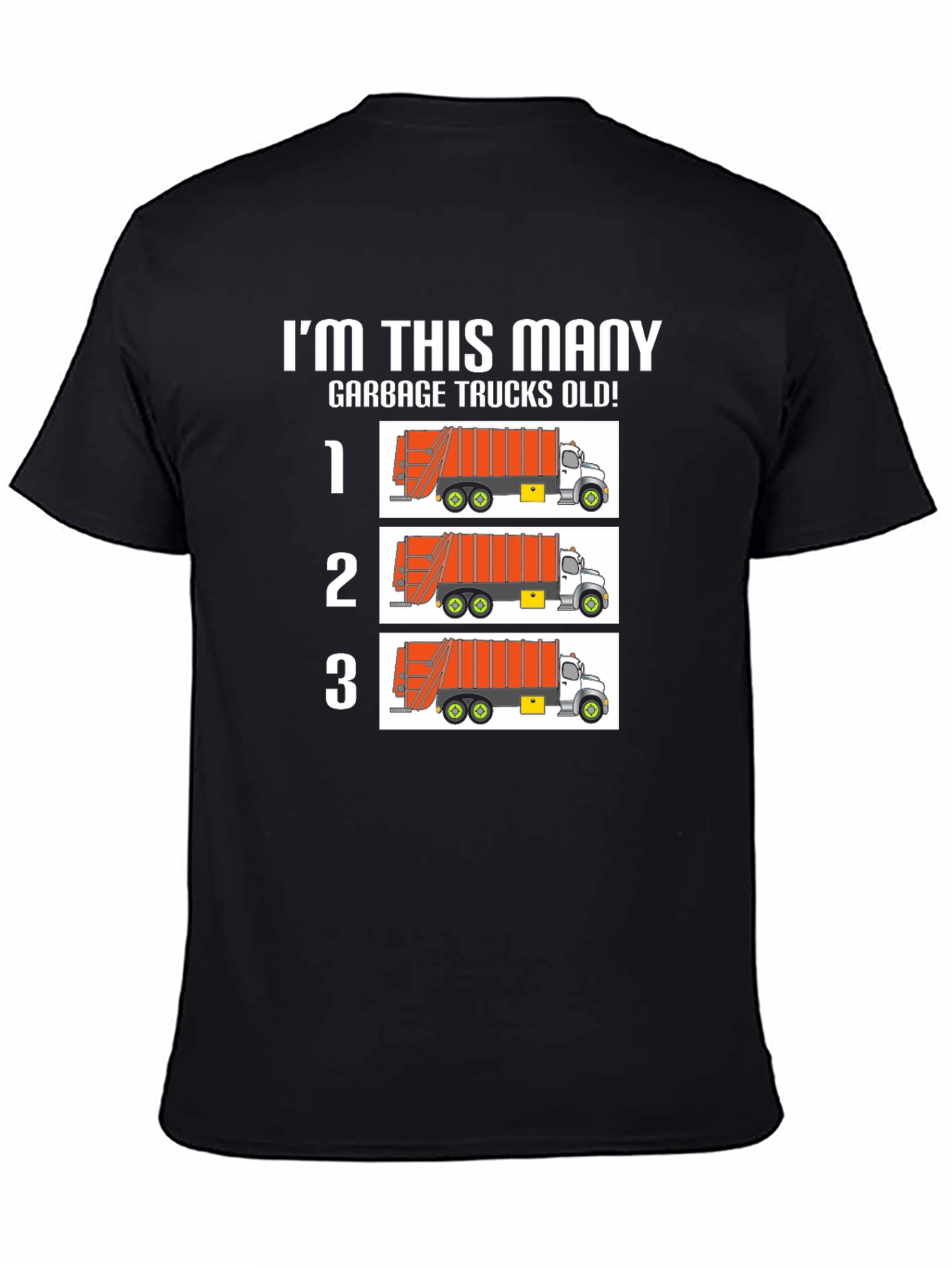 Black I'm This Many Garbage Trucks Old! T-Shirt view 4