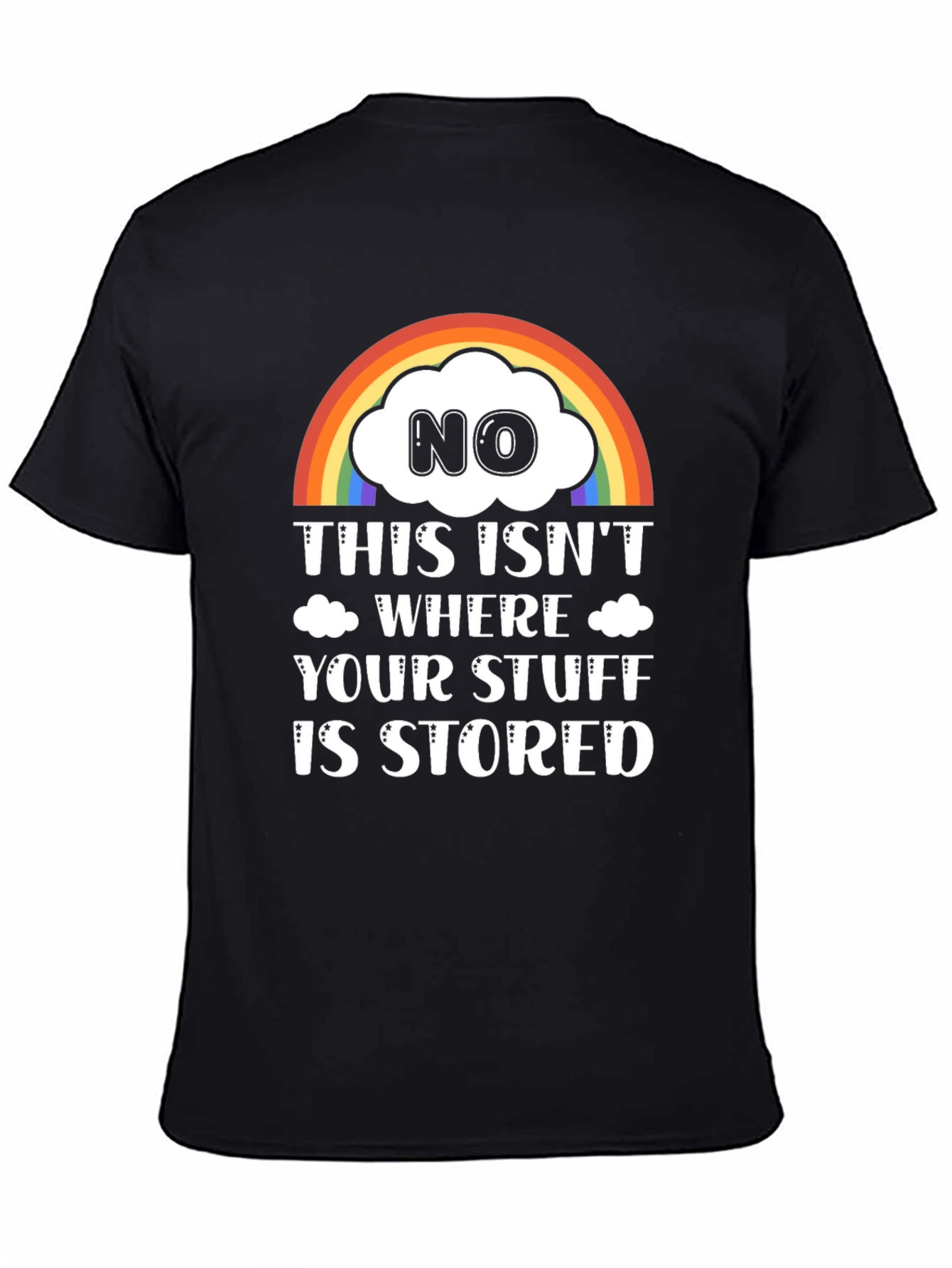 Black Funny Rainbow Cloud T-Shirt: Not Your Storage! view 4