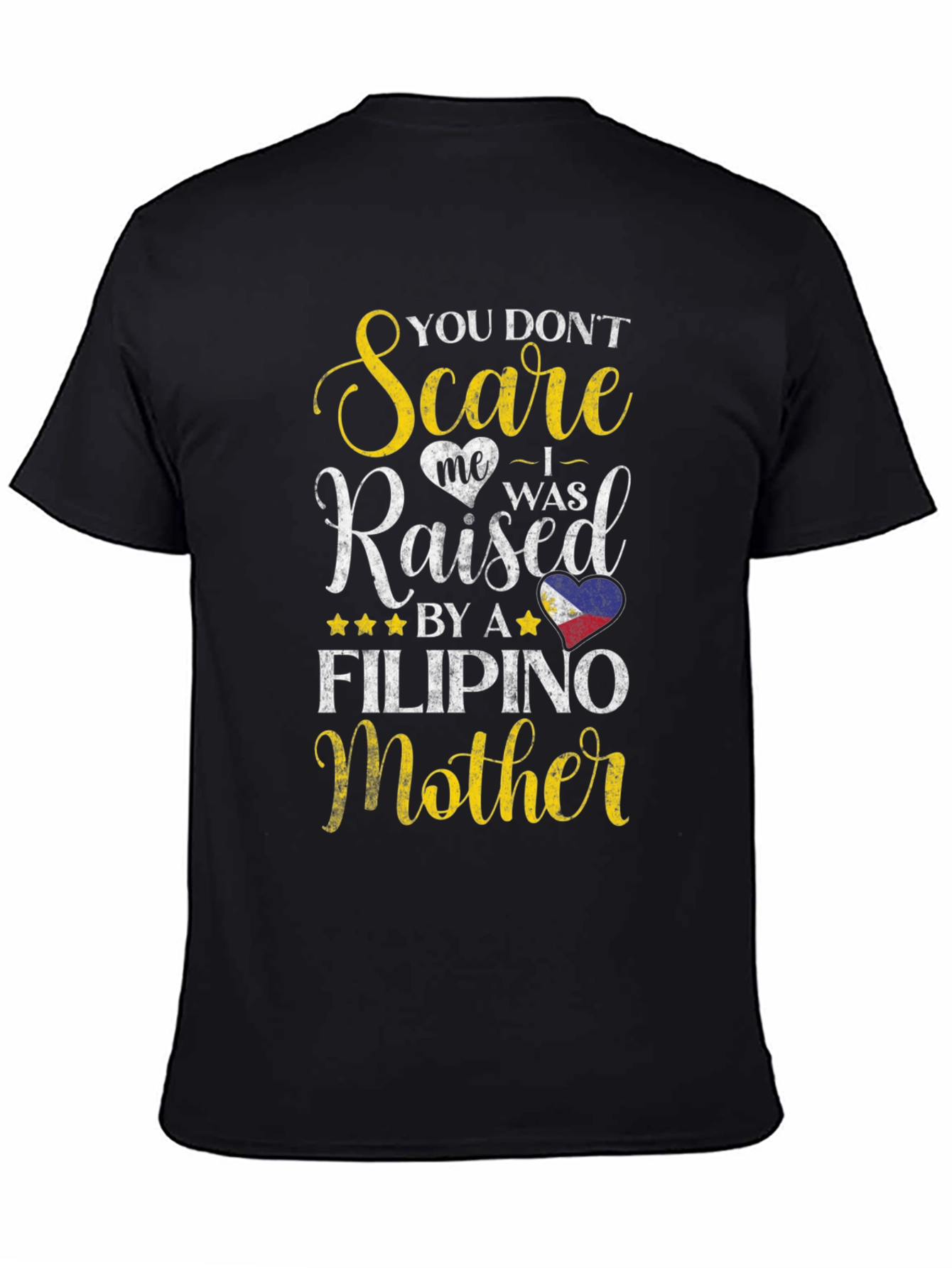 Filipino Mother T-Shirt - You Don't Scare Me - 4
