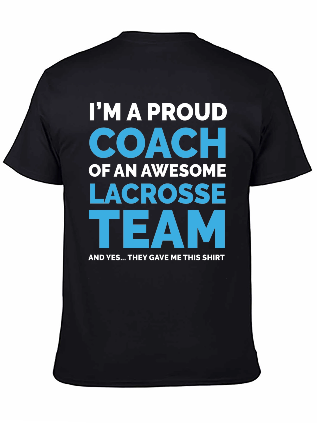 Black Proud Lacrosse Coach T-Shirt - Gift for Coaches view 4