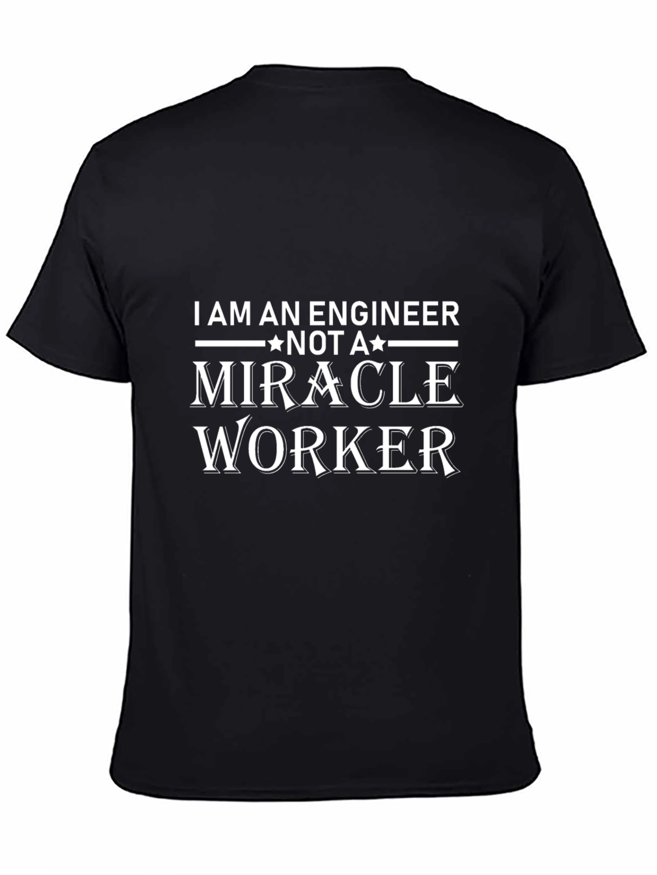 Black Engineer Not A Miracle Worker Black T-Shirt view 4