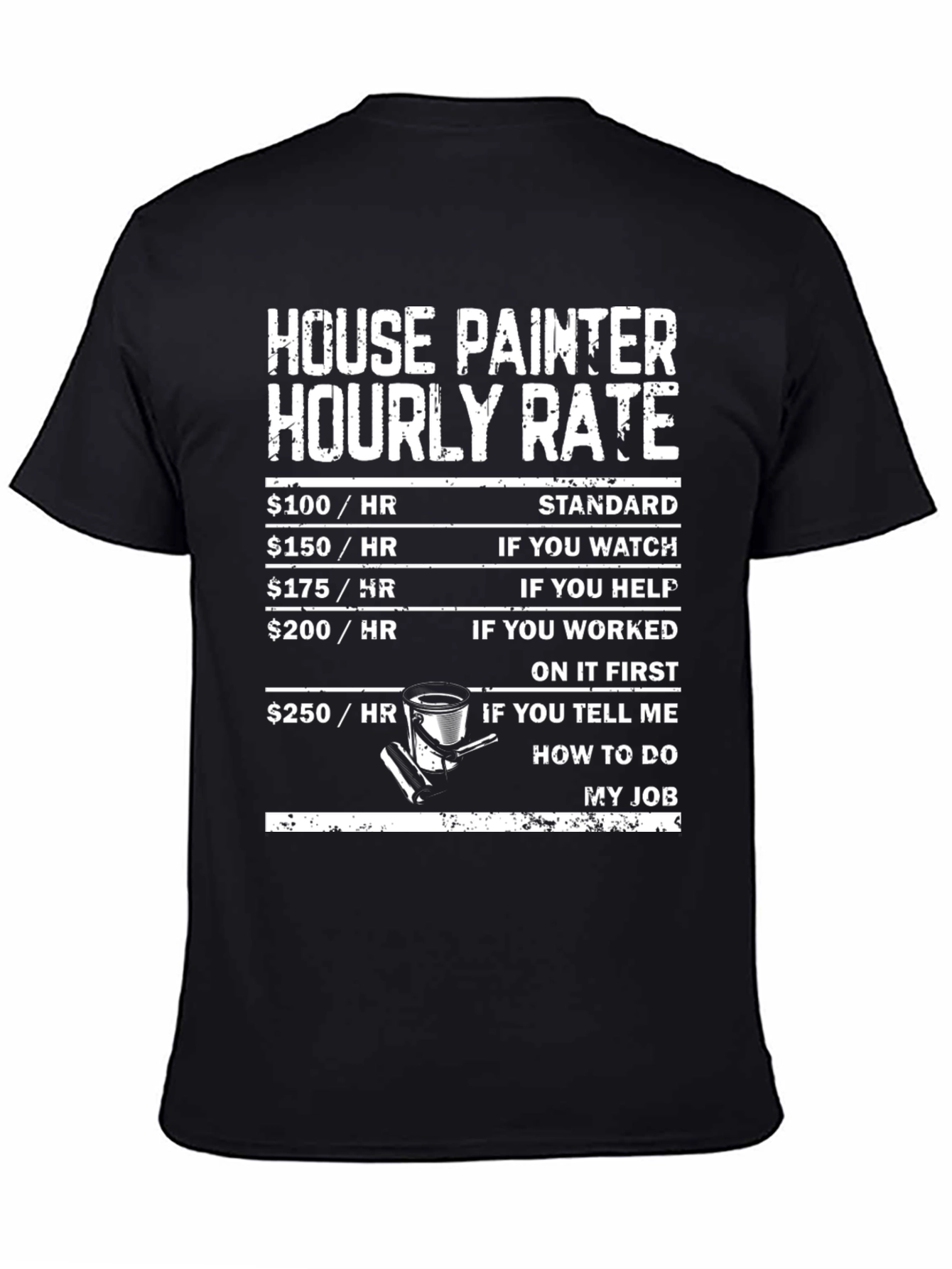 Black House Painter Hourly Rate T-Shirt view 4