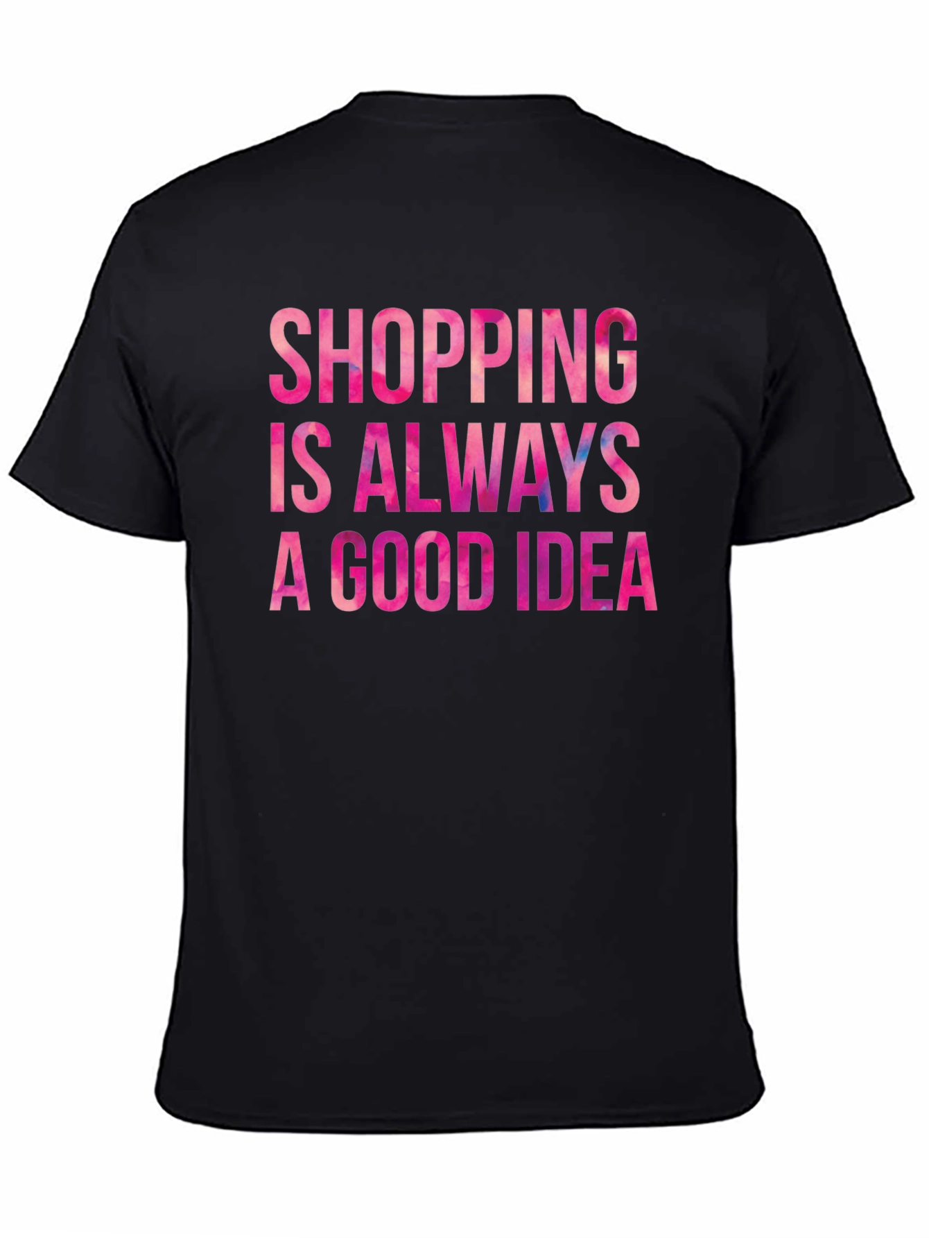 Black Shopping Is Always A Good Idea Black Tee view 4