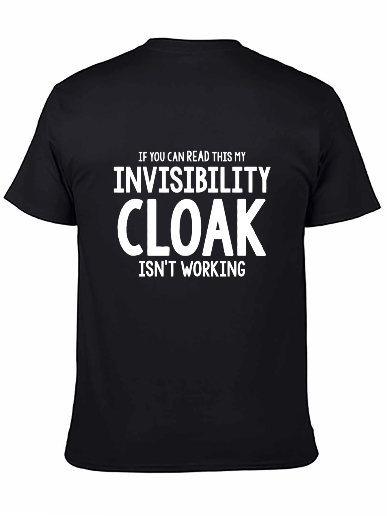 Black Invisibility Cloak Humor T-Shirt - Funny Slogan Tee view 4