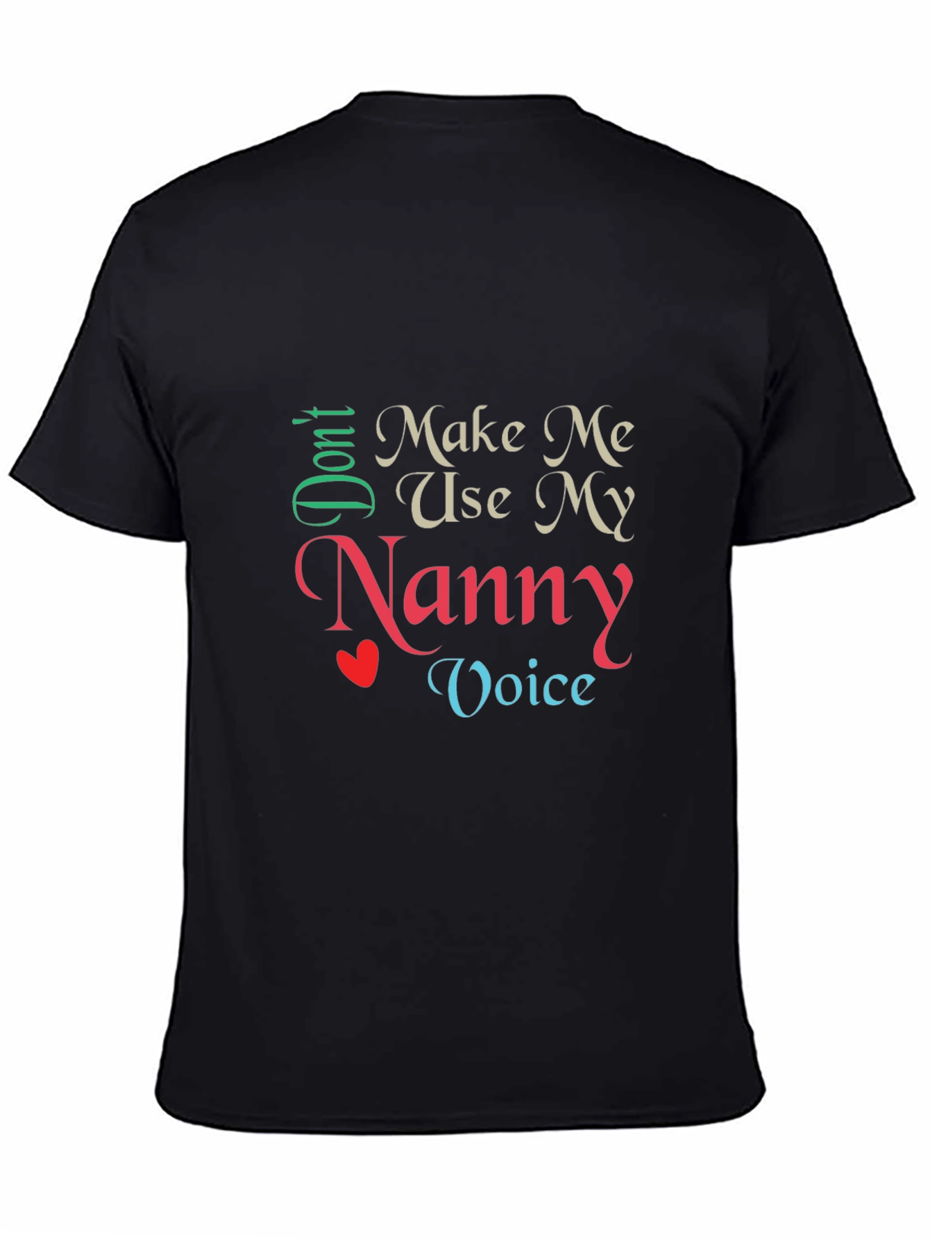 Black Don't Make Me Use My Nanny Voice T-Shirt view 4