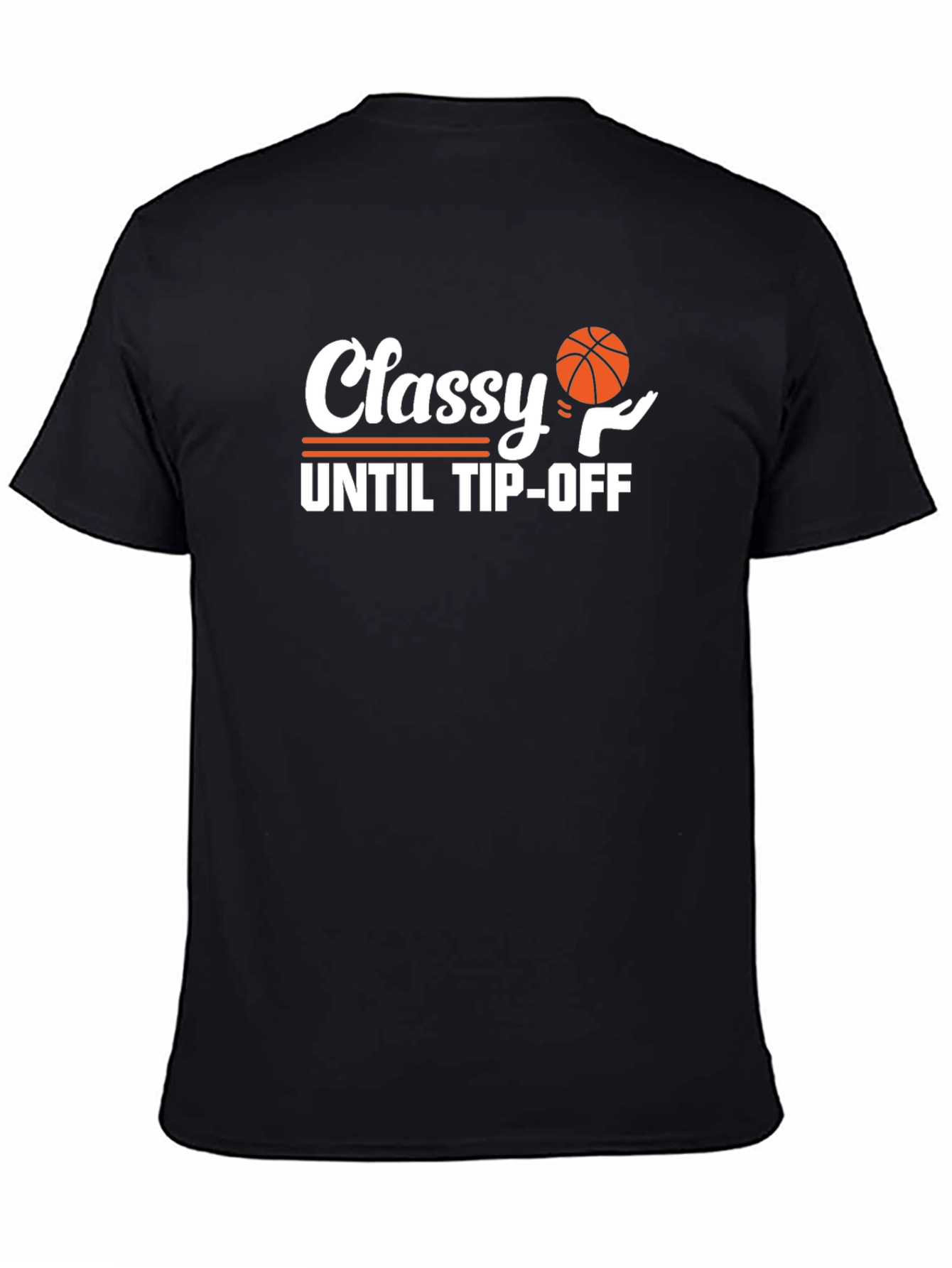 Black Classy Until Tip-Off Black T-Shirt view 4