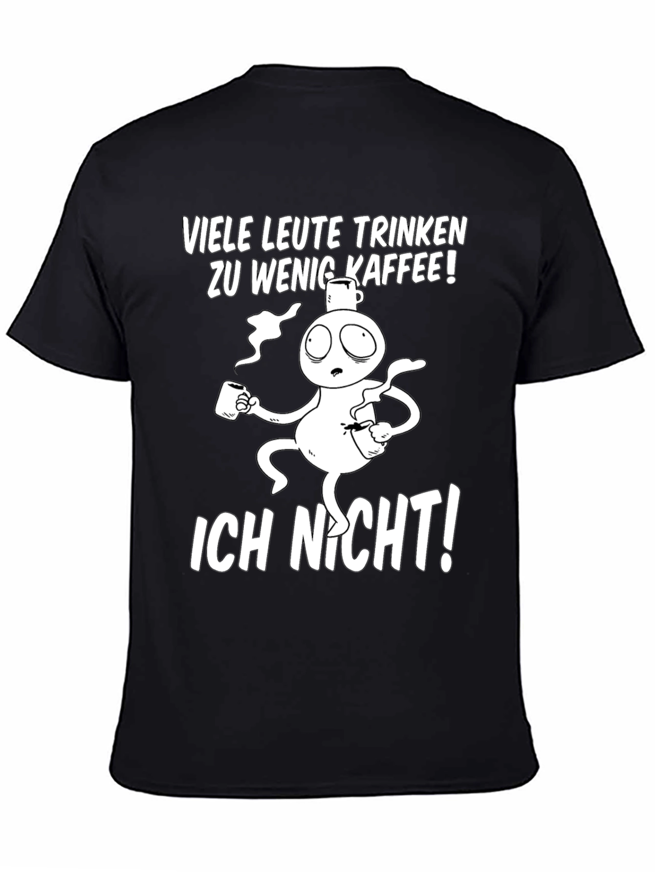 Black Funny Coffee T-Shirt - "Viele Leute Trinken Zu Wenig Kaffee!" view 4