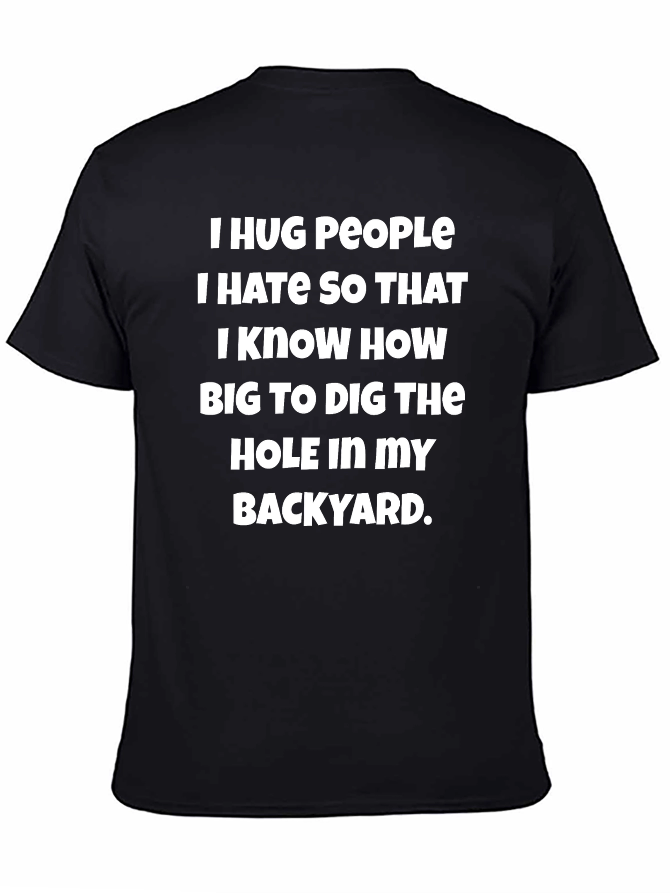 Black Humorous Graphic T-Shirt: Hug People You Hate view 4