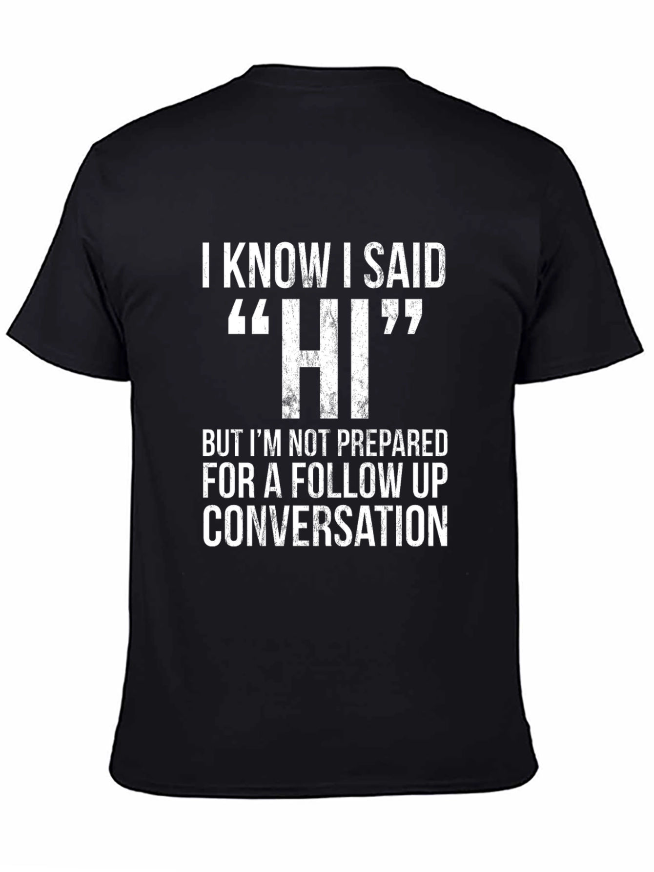 Black Funny Introvert T-Shirt - I Know I Said Hi view 4