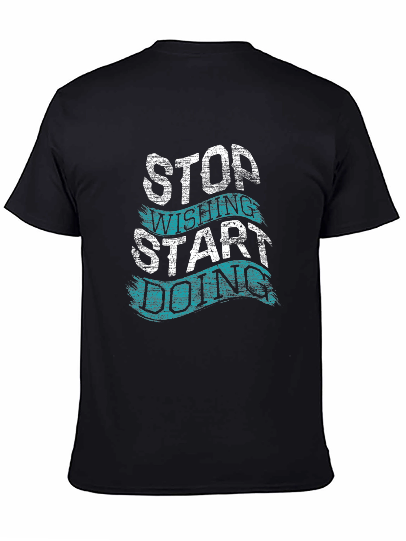 Black Motivational T-Shirt - Stop Wishing, Start Doing view 4
