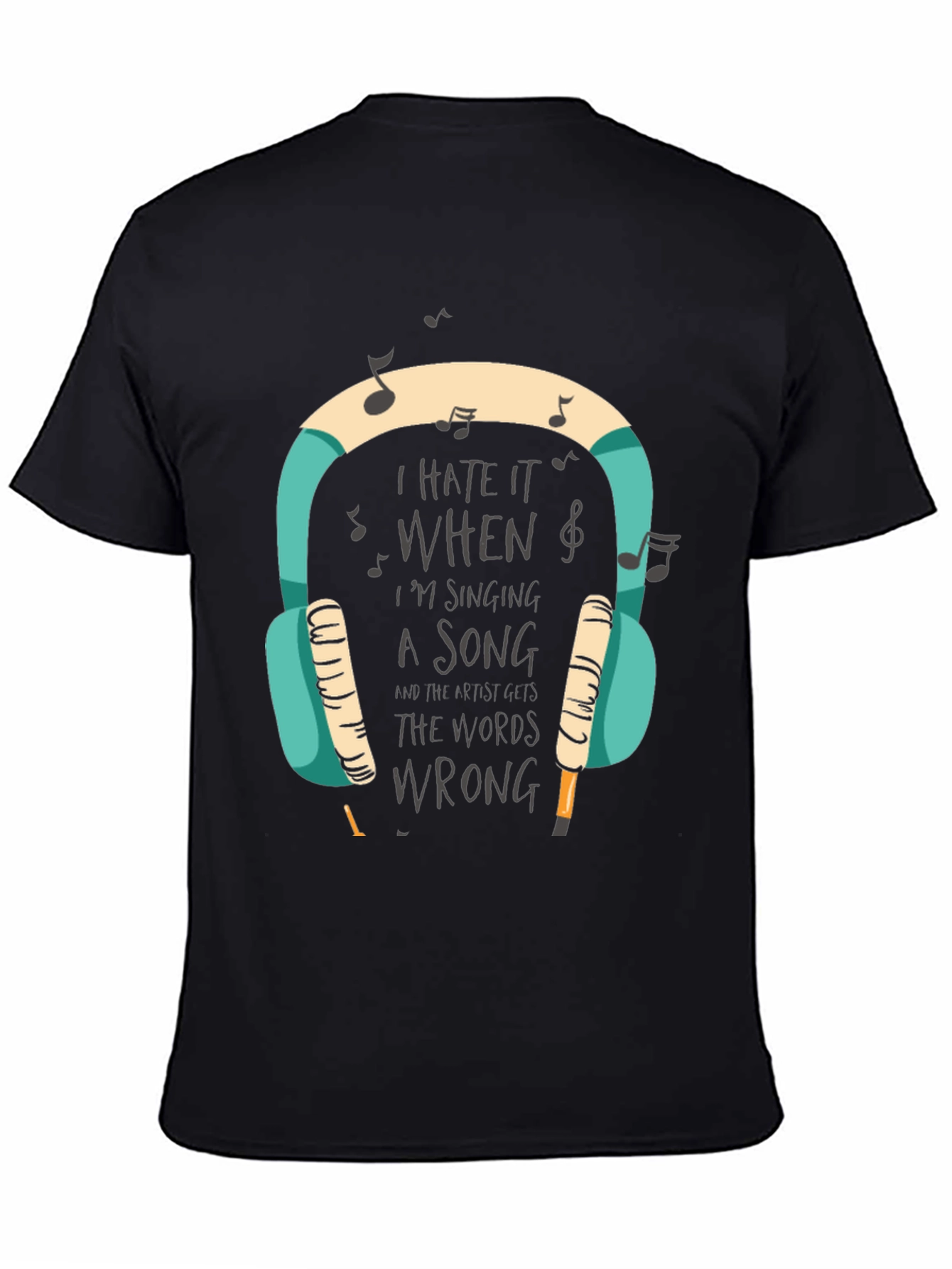 Black I Hate It When I'm Singing T-Shirt view 4