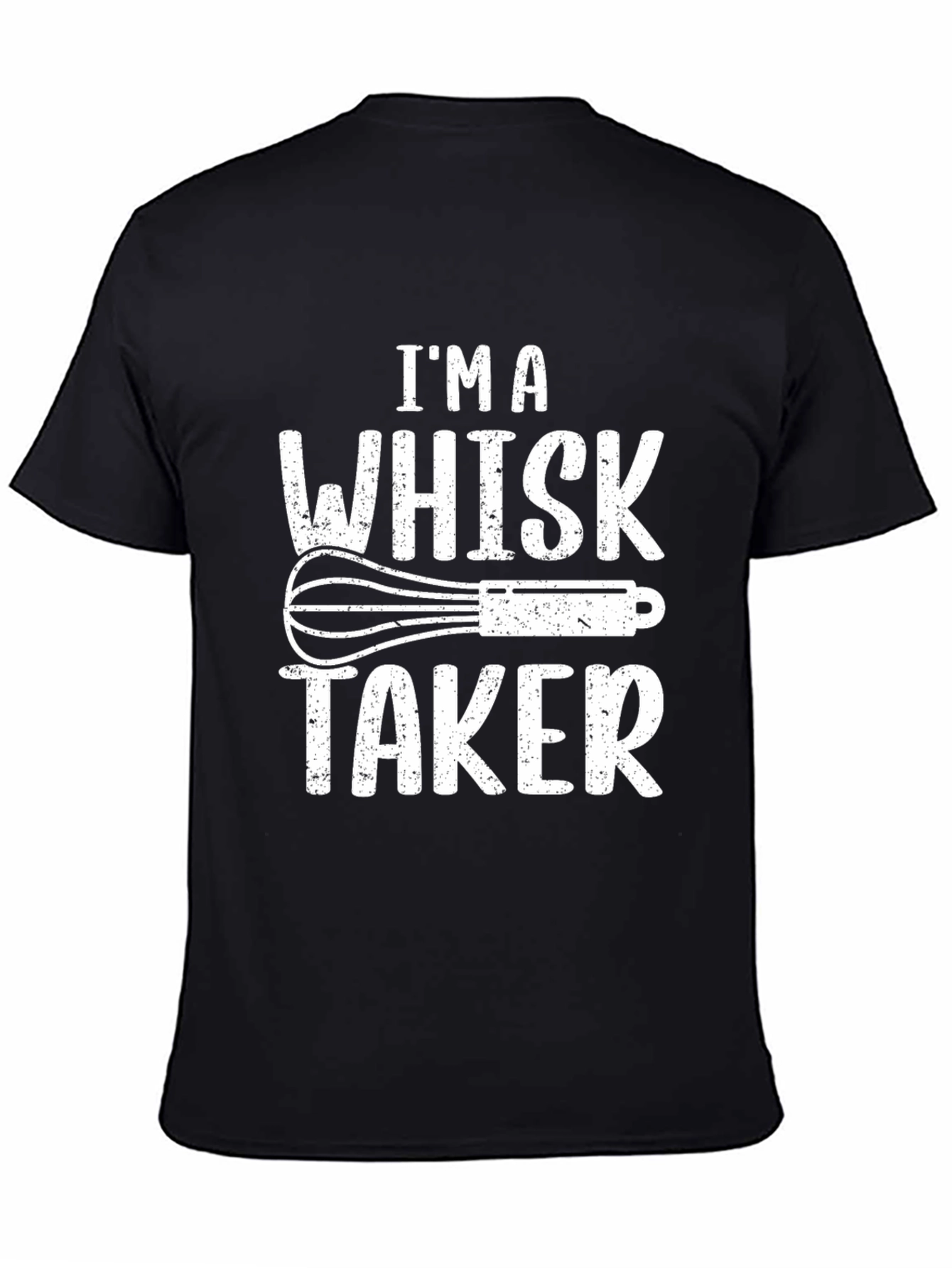 Black I'm A Whisk Taker Black T-Shirt view 4
