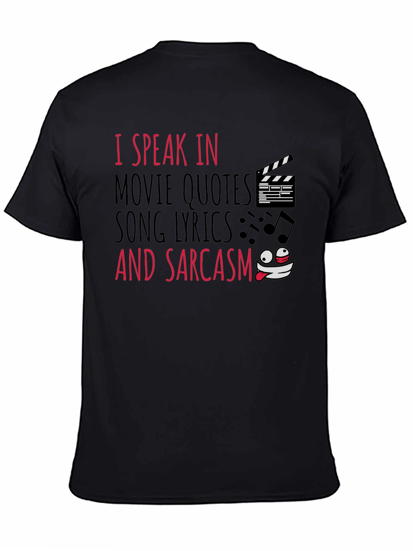 Black I Speak in Movie Quotes Sarcasm Graphic Tee view 4