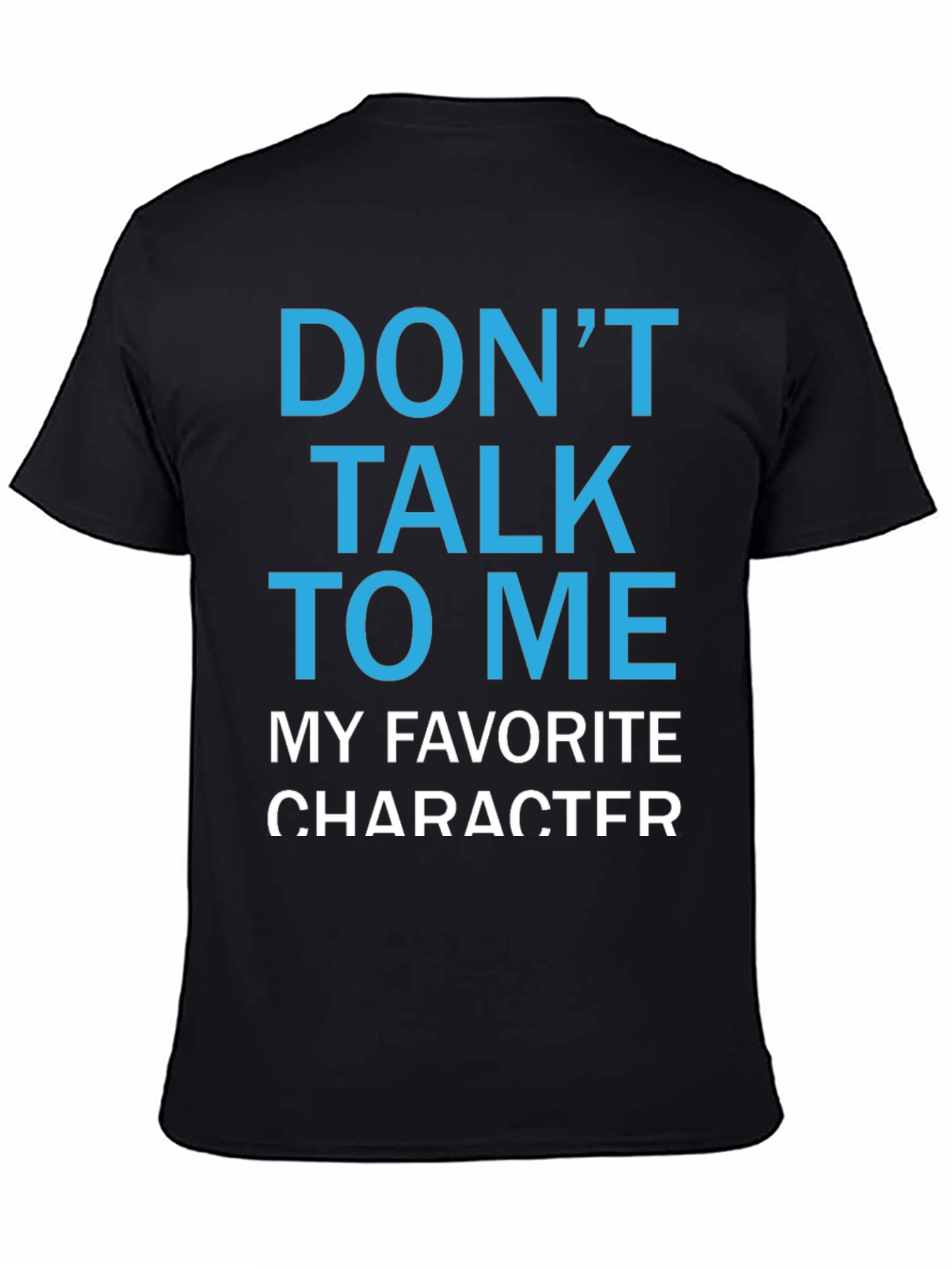 Black Don't Talk To Me T-Shirt - Funny Character Tee view 4