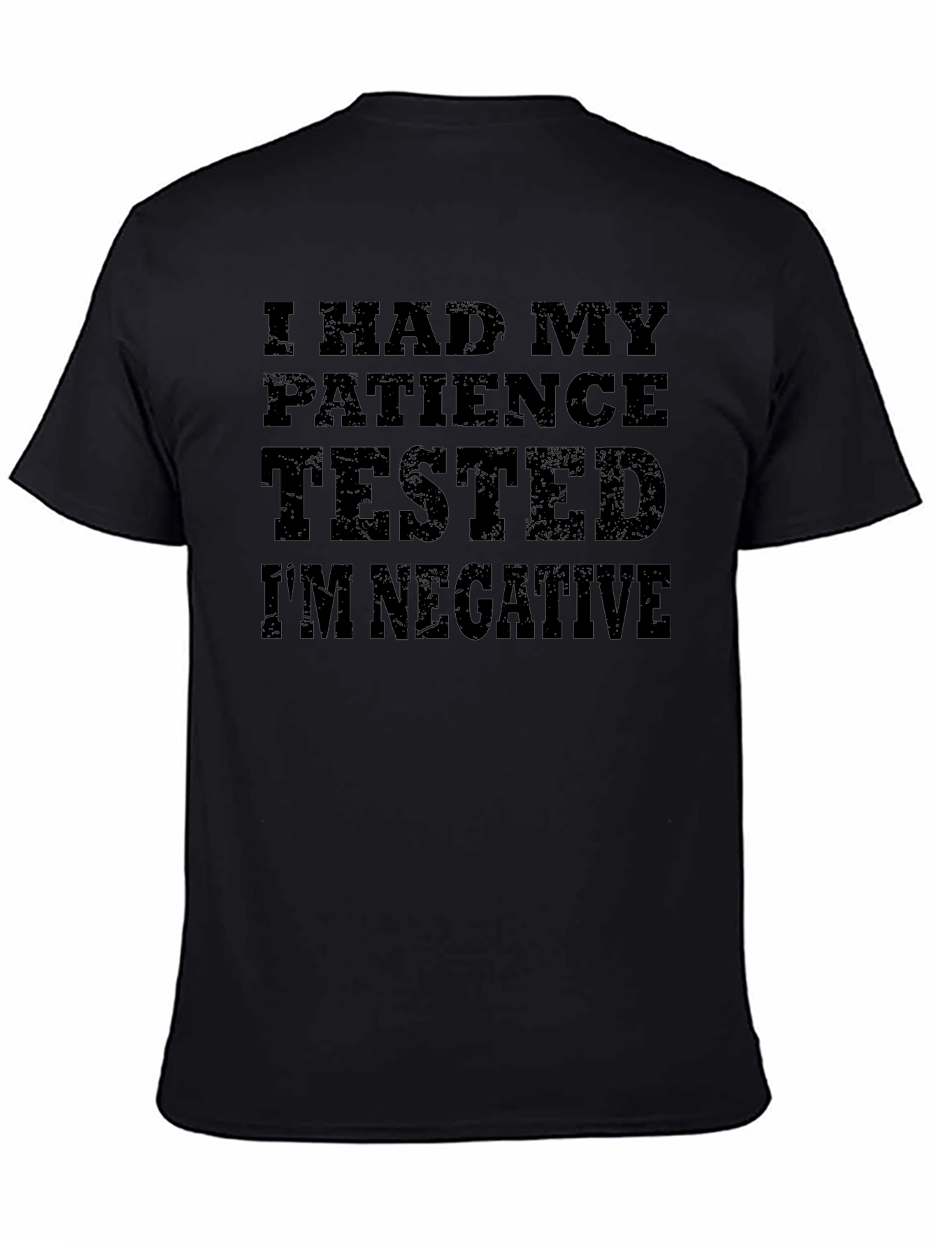 Black Patience Tested, I'm Negative - Funny Men's T-Shirt view 4