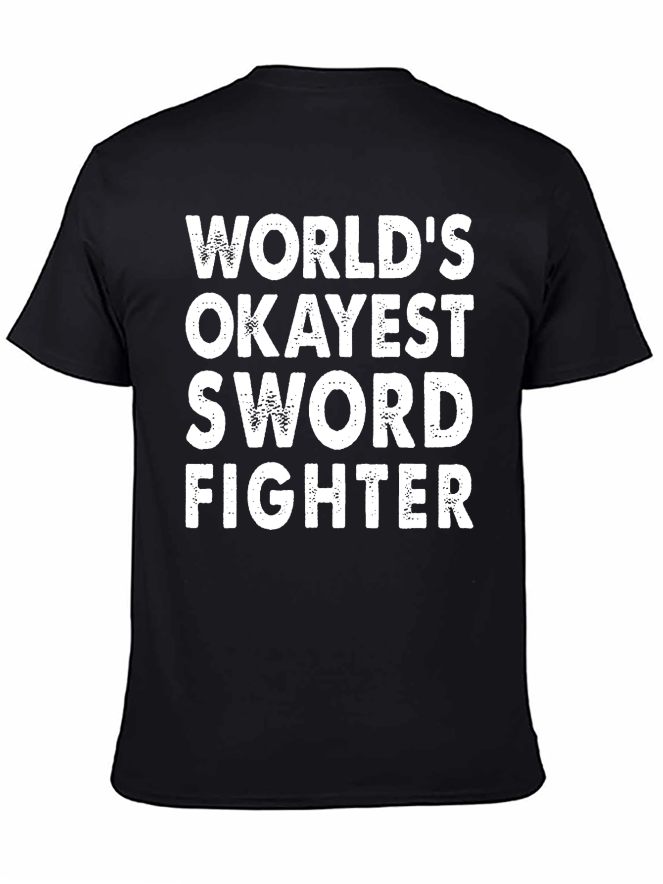 Black World's Okayest Sword Fighter Black T-Shirt view 4