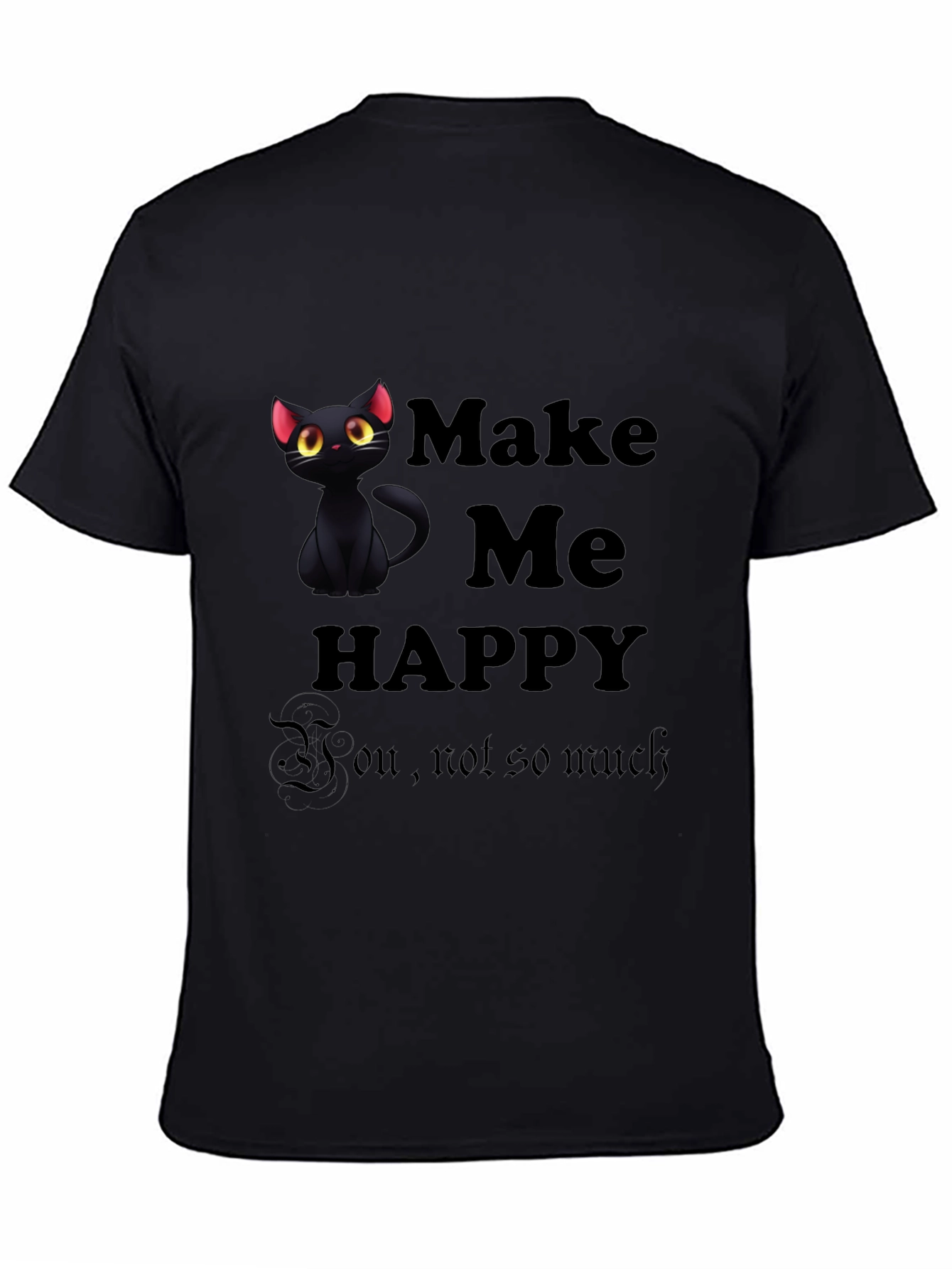 Black Make Me Happy Black Cat T-Shirt view 4