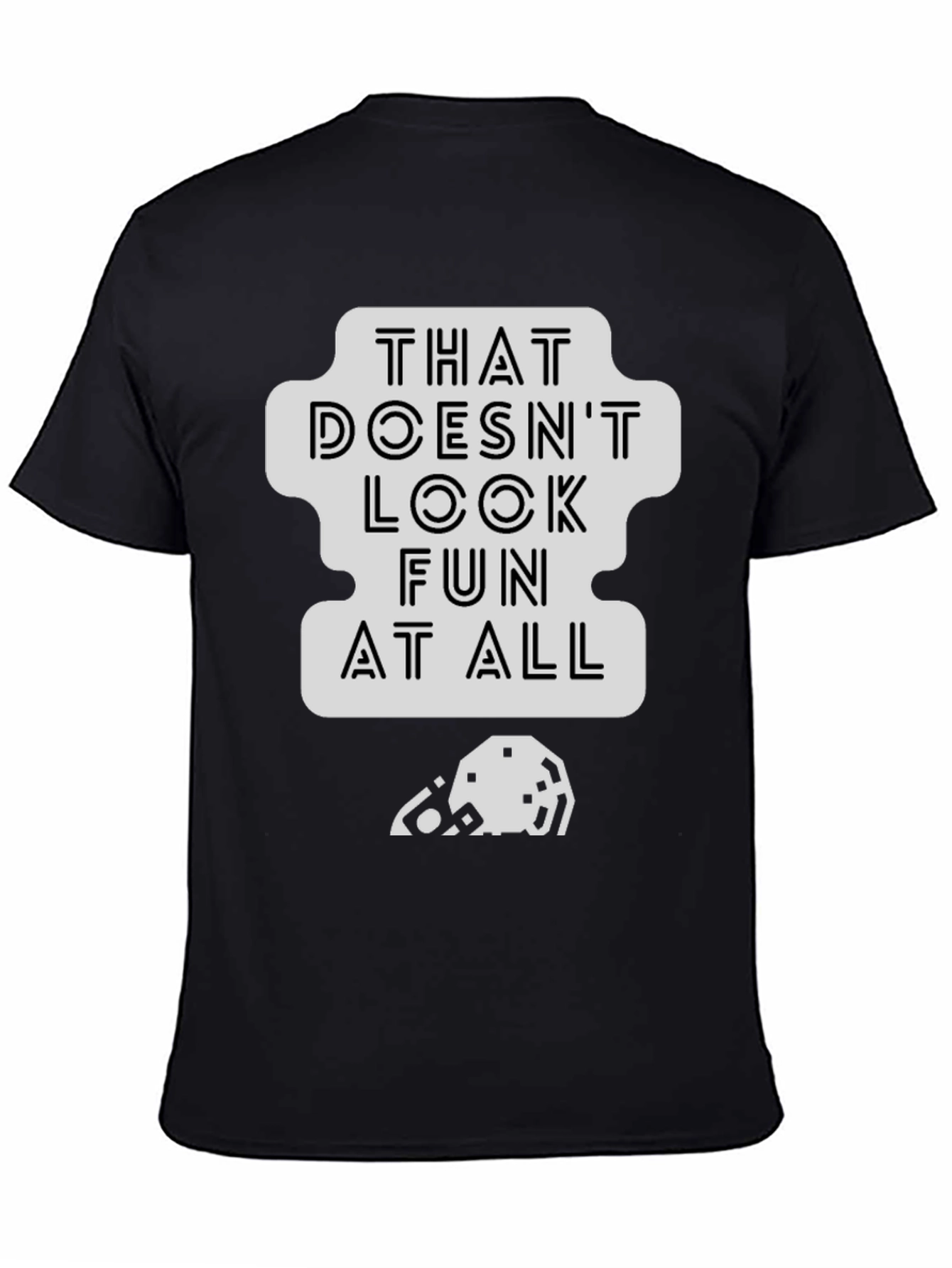 Black That Doesn't Look Fun T-Shirt - Black Cotton Tee view 4