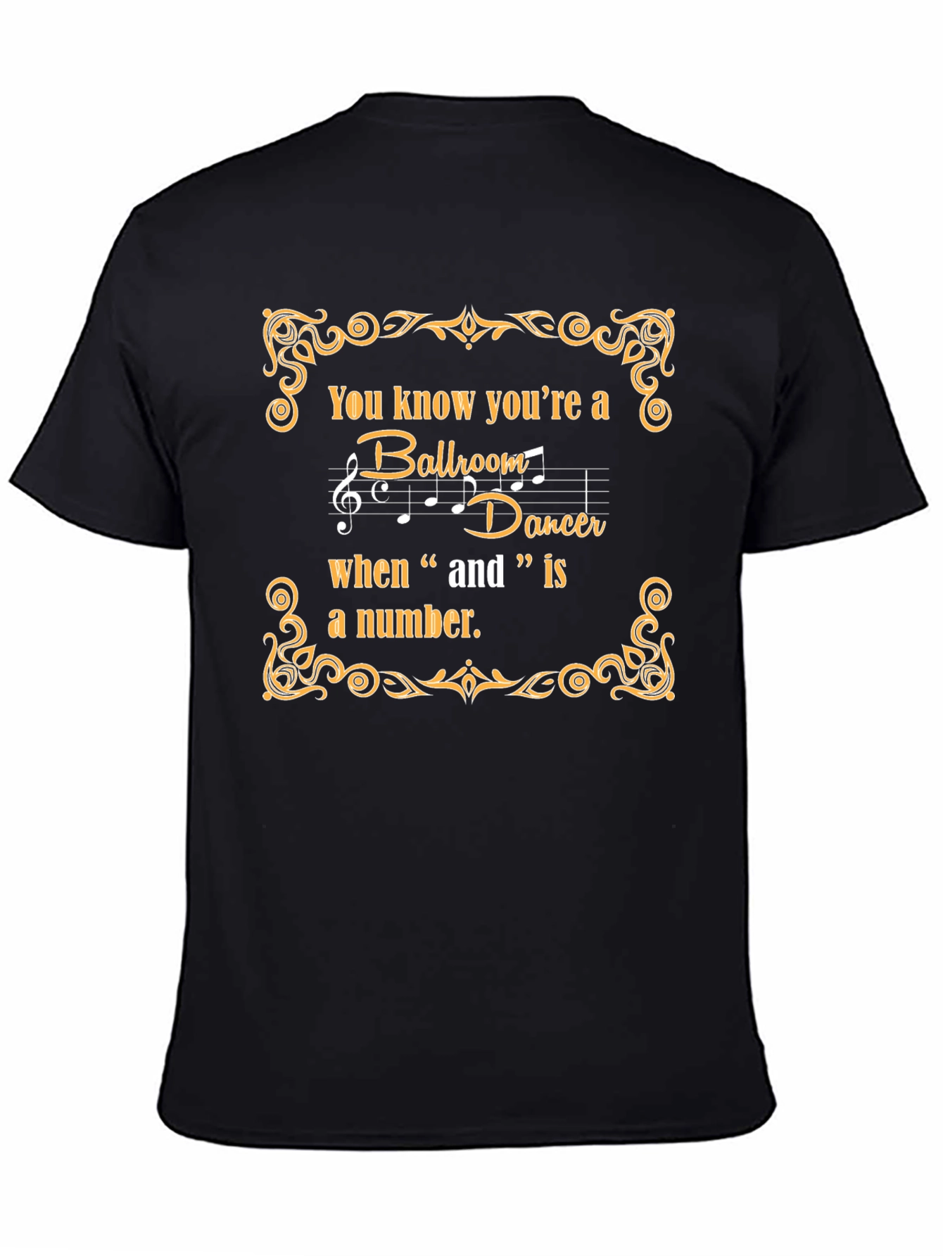 Black Ballroom Dancer T-Shirt - "And" is a Number view 4