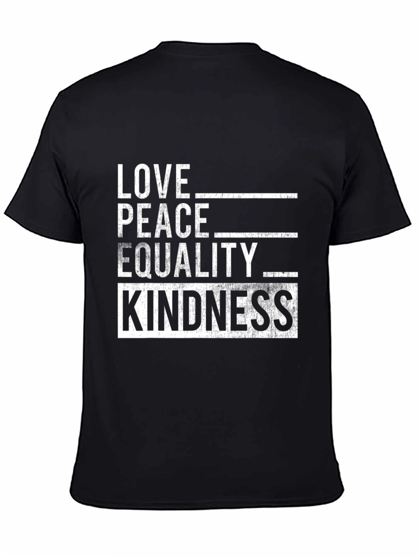 Black Love, Peace, Equality, Kindness Black Graphic T-Shirt view 4