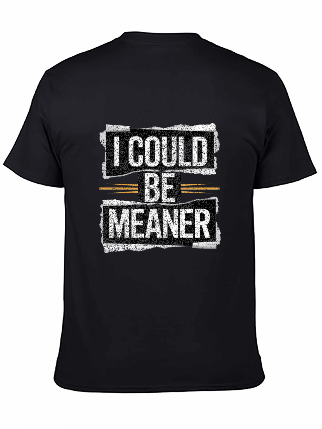 Black Funny 'I Could Be Meaner' Graphic T-Shirt view 4