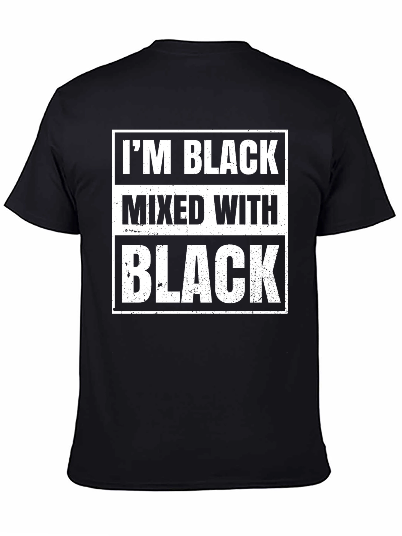 Black I'm Black Mixed With Black T-Shirt view 4