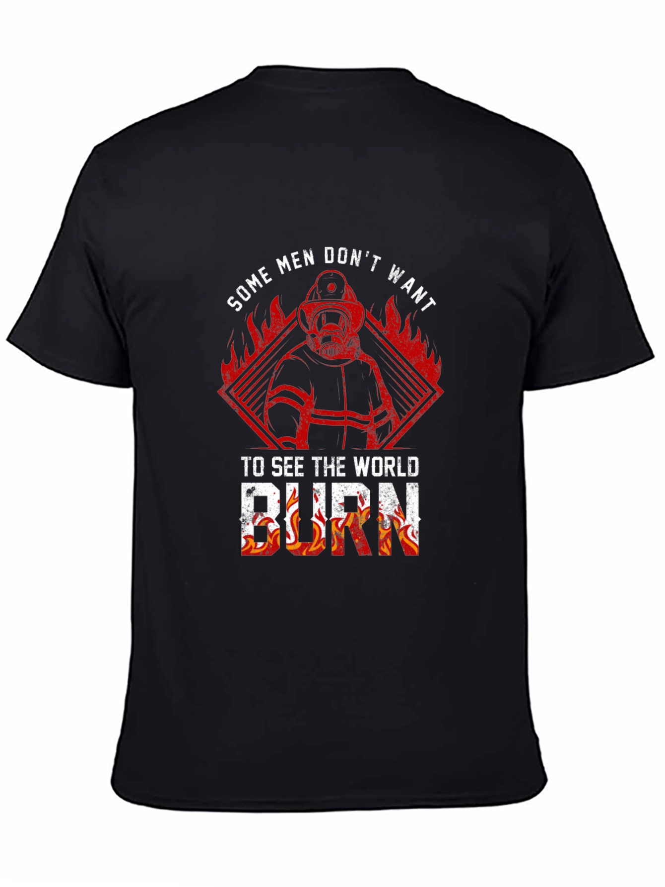 Black Firefighter Graphic Tee - Some Men Don't Want The World to Burn view 4
