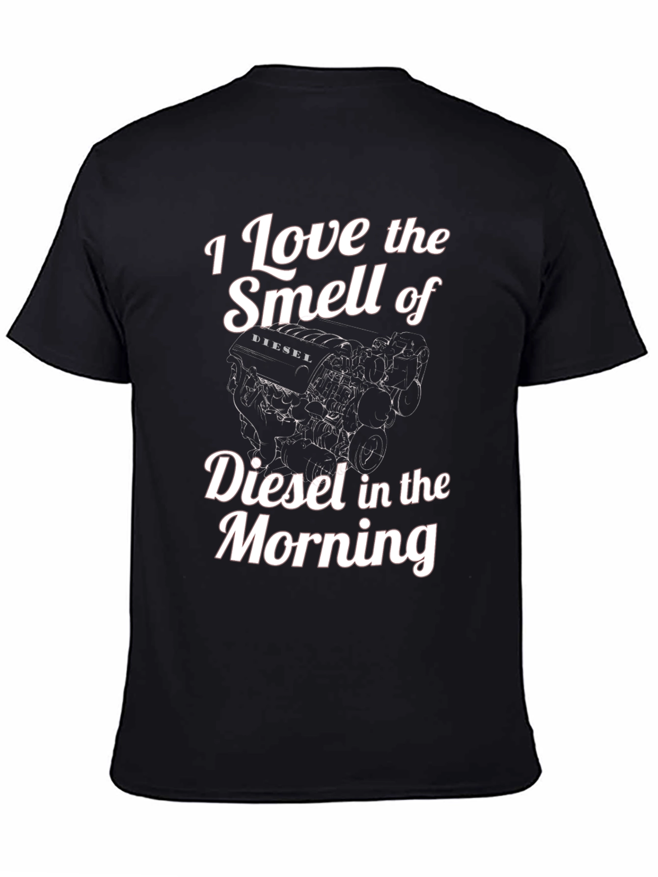 Black Diesel Engine T-Shirt - I Love The Smell Of Diesel In The Morning view 4