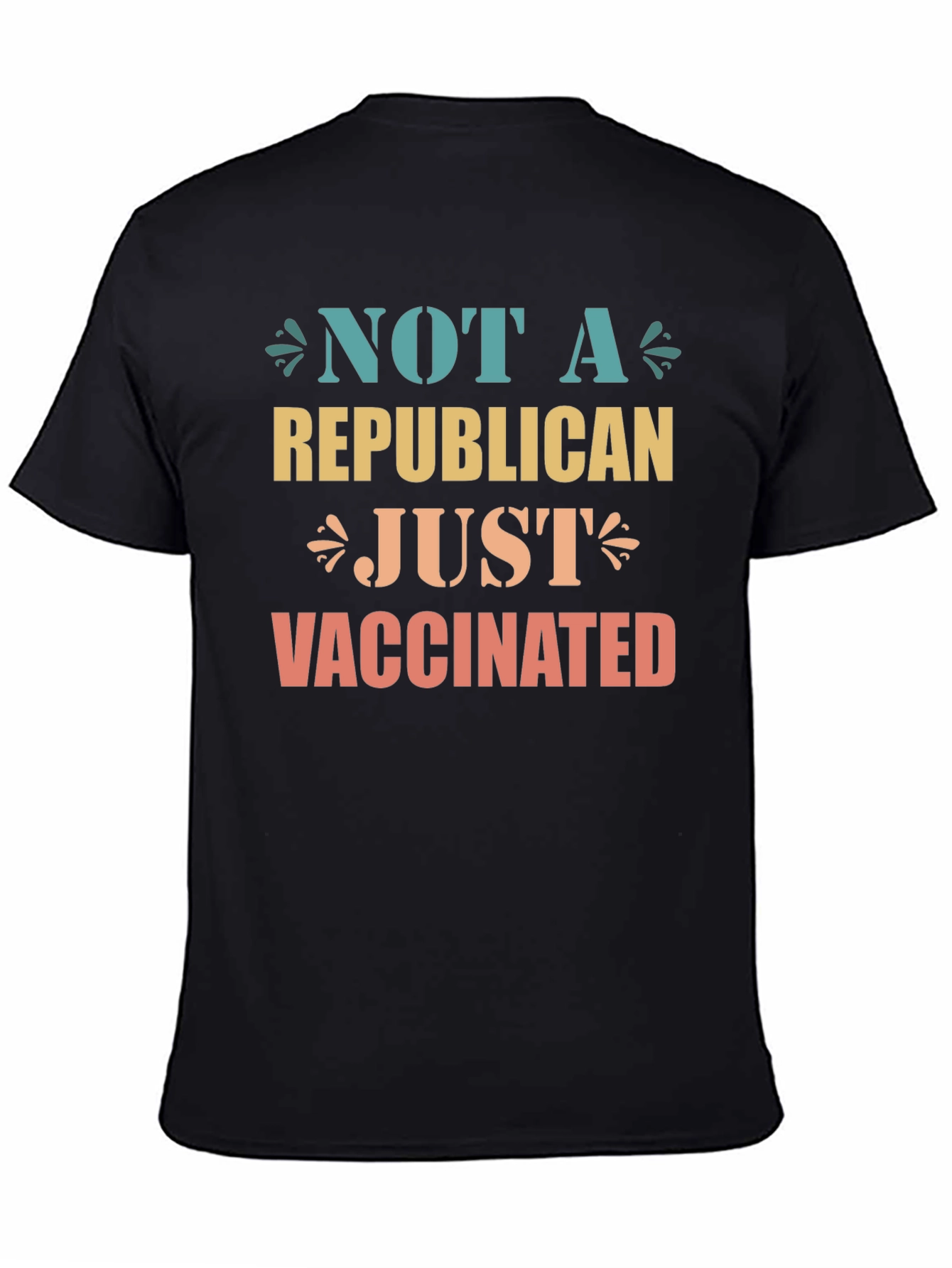 Black Not A Republican Just Vaccinated Graphic Tee view 4