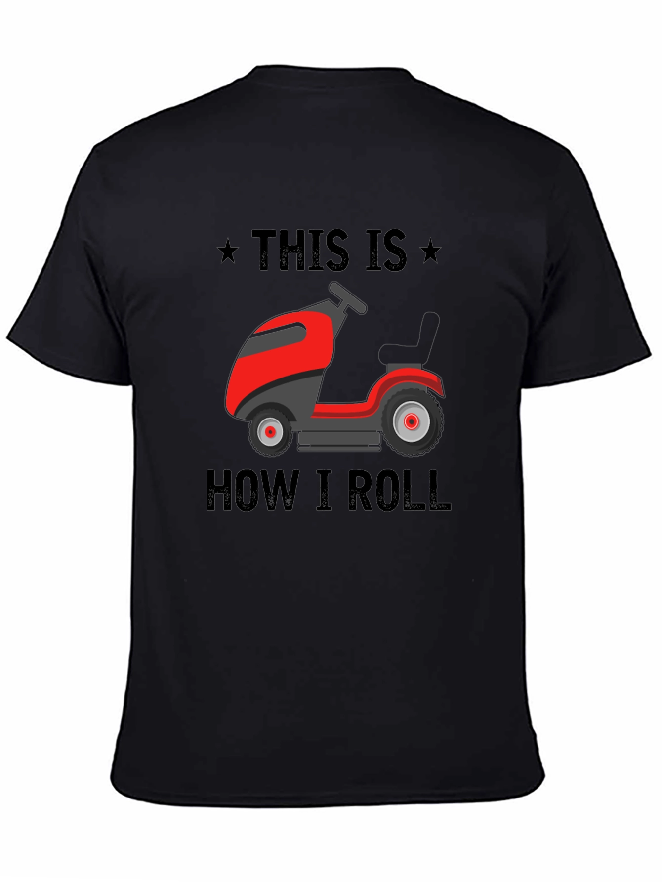 Black This Is How I Roll Lawn Mower T-Shirt view 4