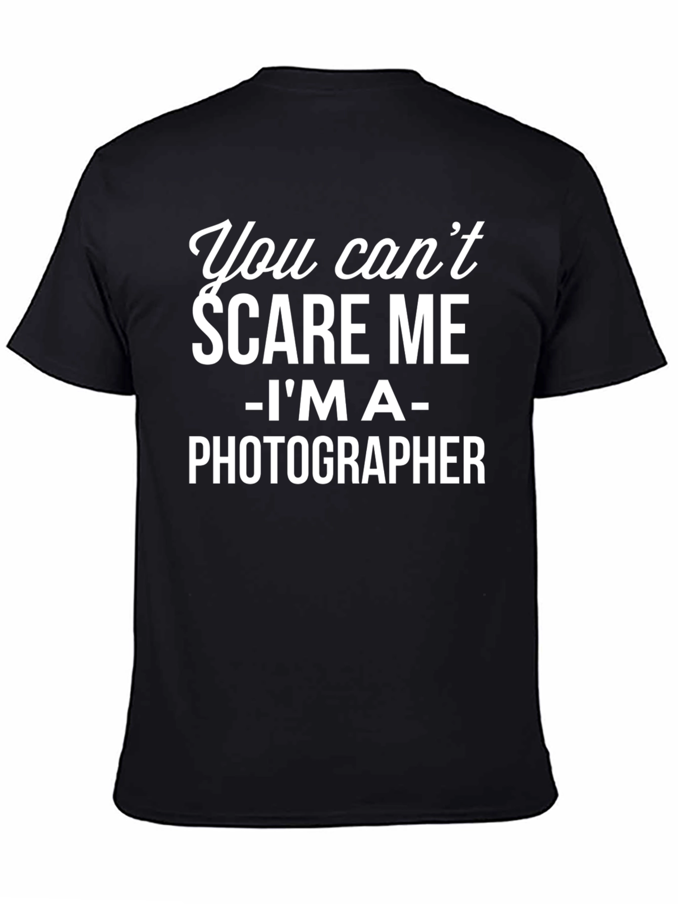 Black Photographer T-Shirt: You Can't Scare Me view 4