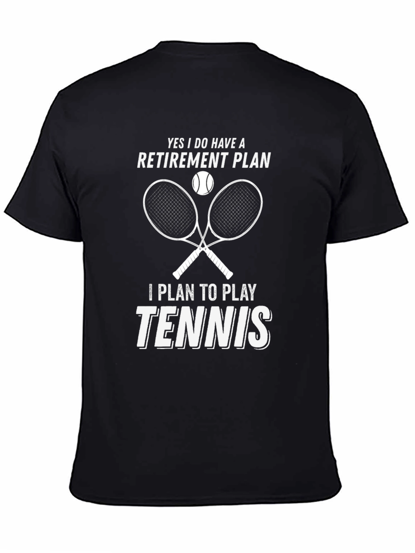 Tennis Retirement Plan T-Shirt - 4