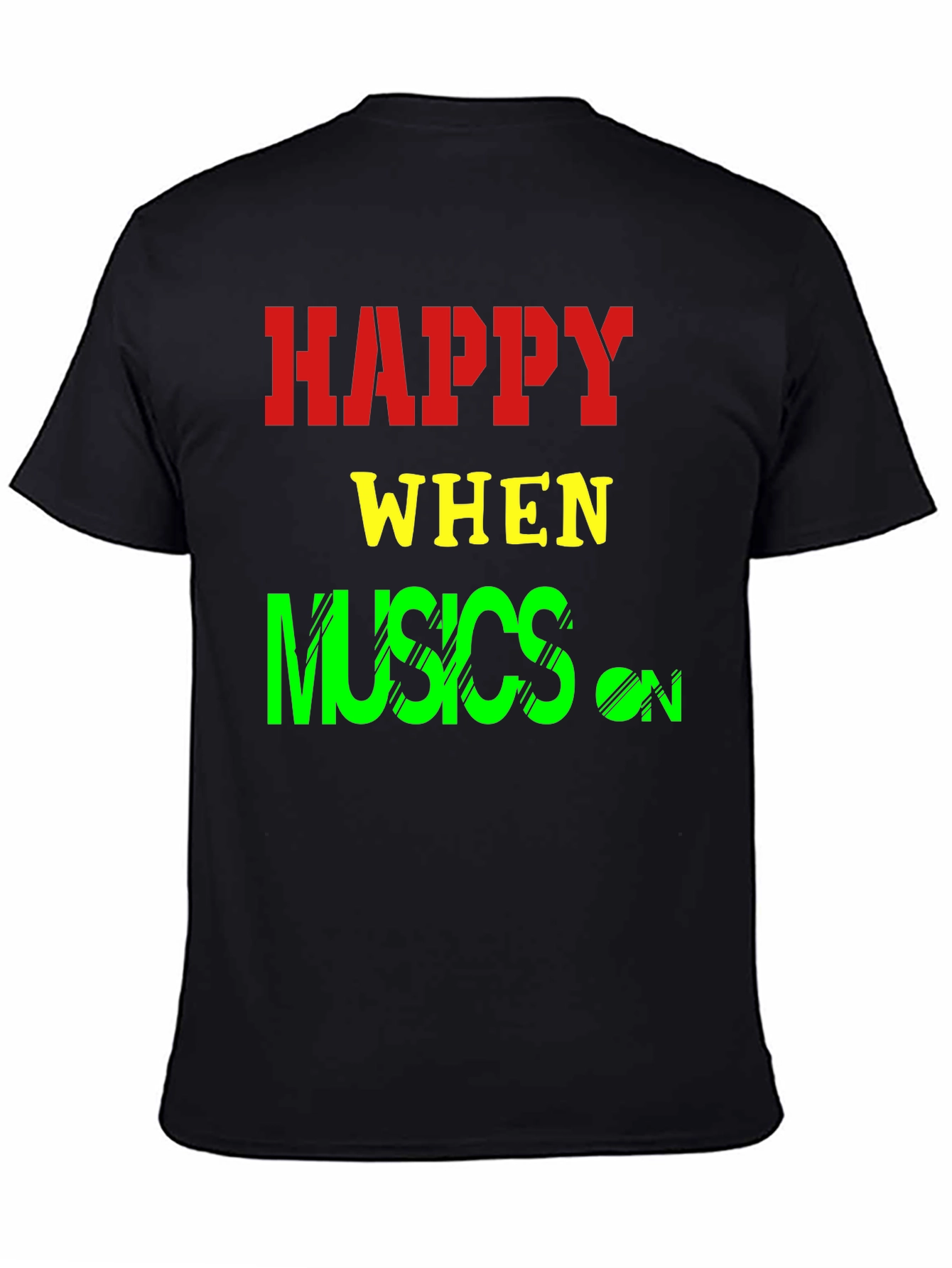 Black Happy When Musics On T-Shirt view 4