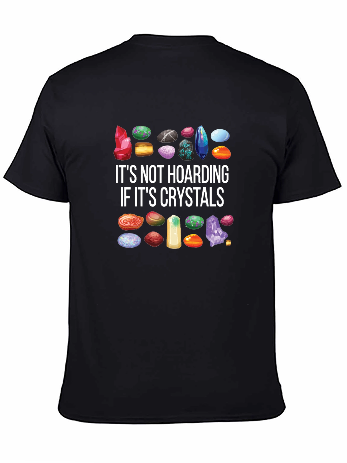Black Crystal Hoarding T-Shirt - Gem Collector Tee view 4