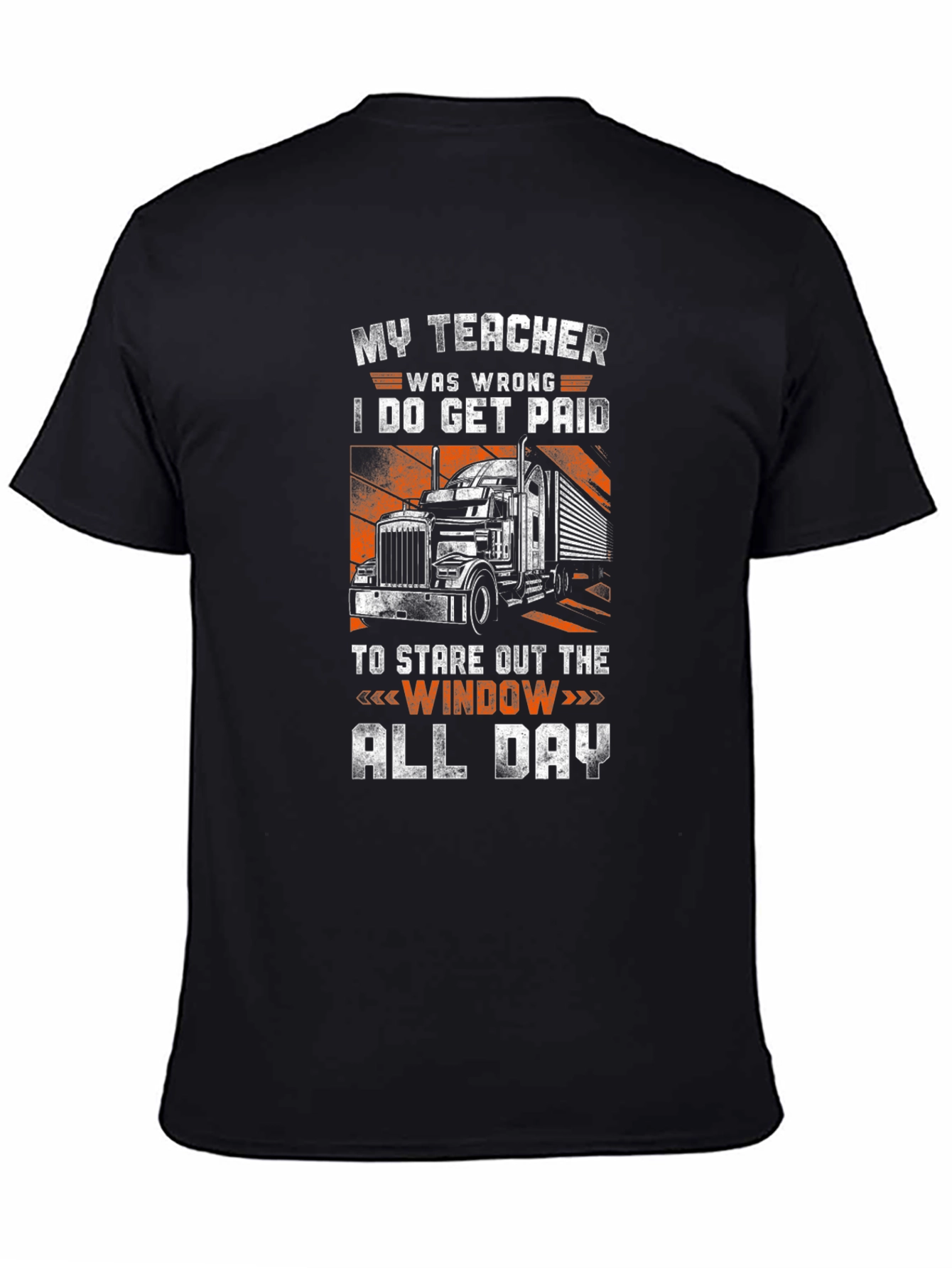 Trucker T-Shirt - My Teacher Was Wrong Funny Driver Tee - 4