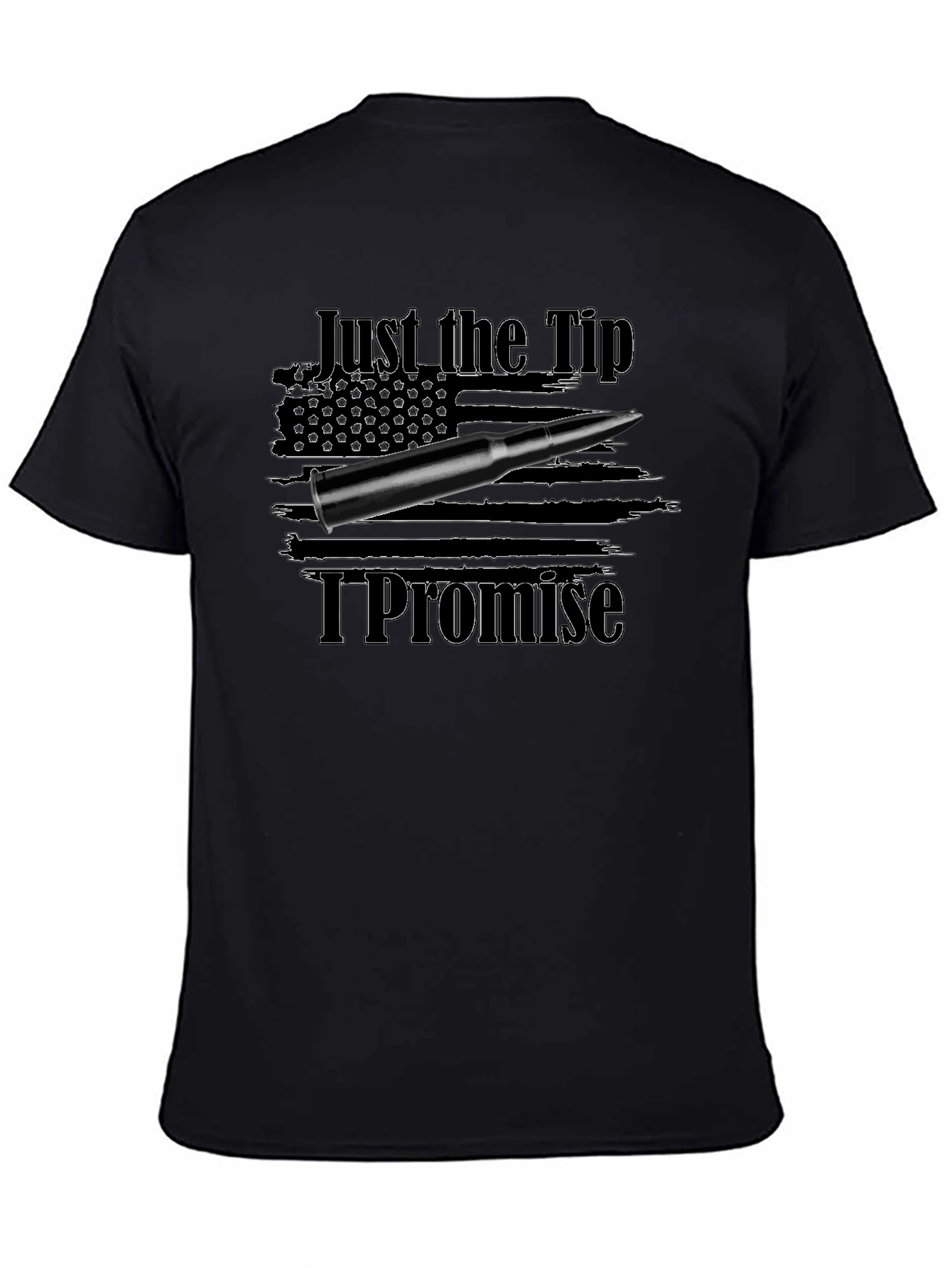 Black Just the Tip I Promise Funny Graphic Tee view 4