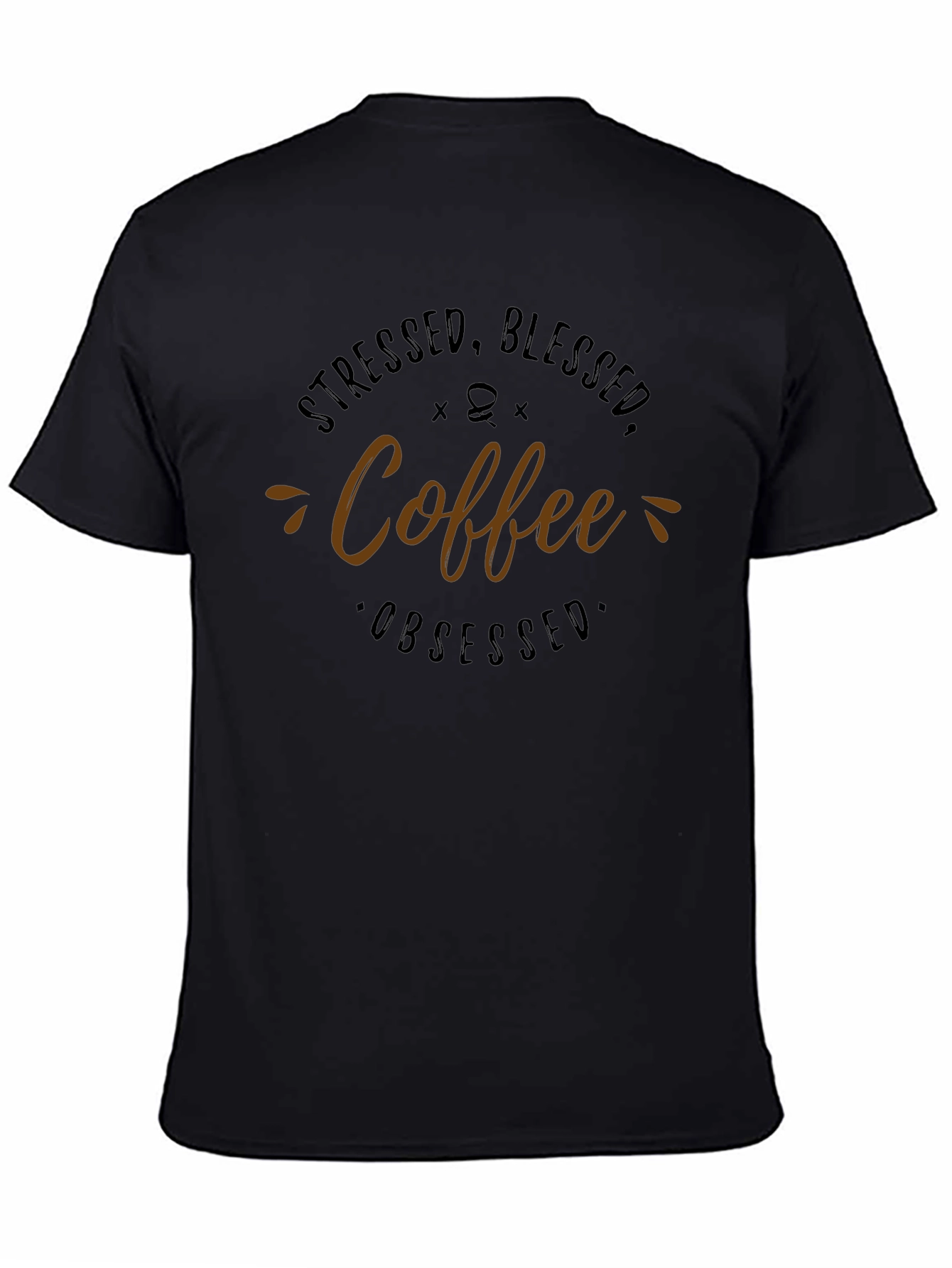 Black Stressed Blessed Coffee Obsessed Black T-Shirt view 4