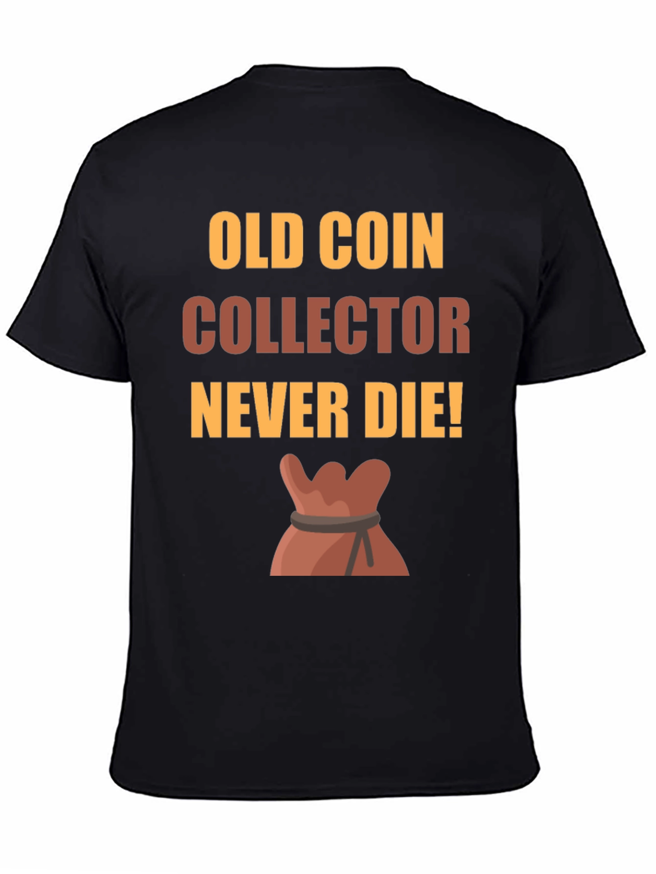 Black Old Coin Collector T-Shirt - Never Die! view 4