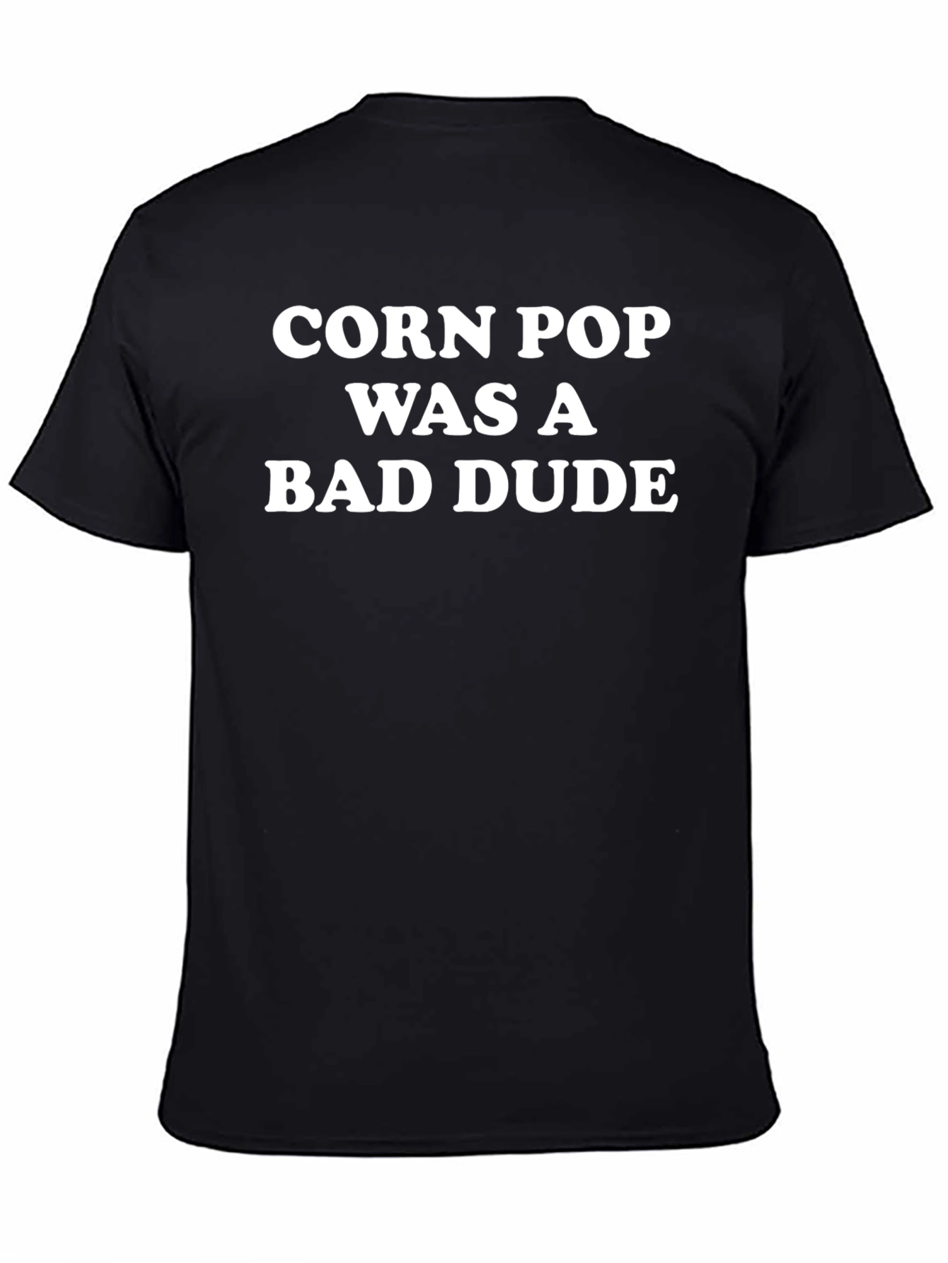 Black Corn Pop Was A Bad Dude T-Shirt view 4