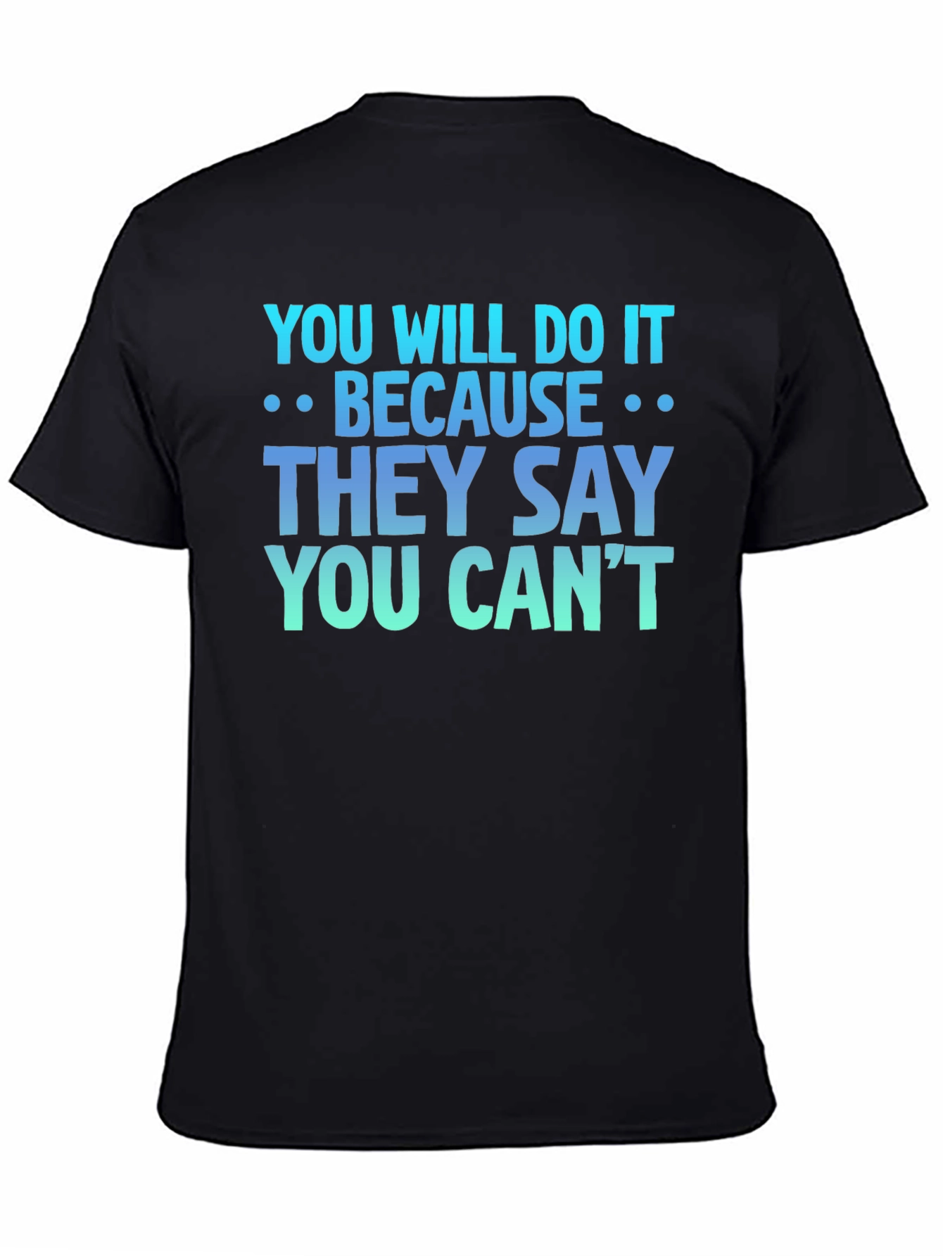 Black Motivational T-Shirt - You Will Do It view 4