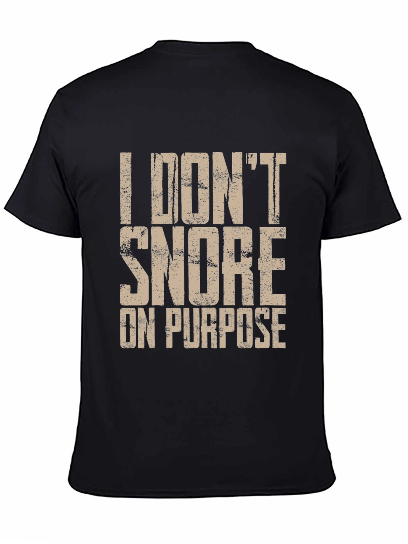Black Funny "I Don't Snore On Purpose" Men's Graphic Tee view 4