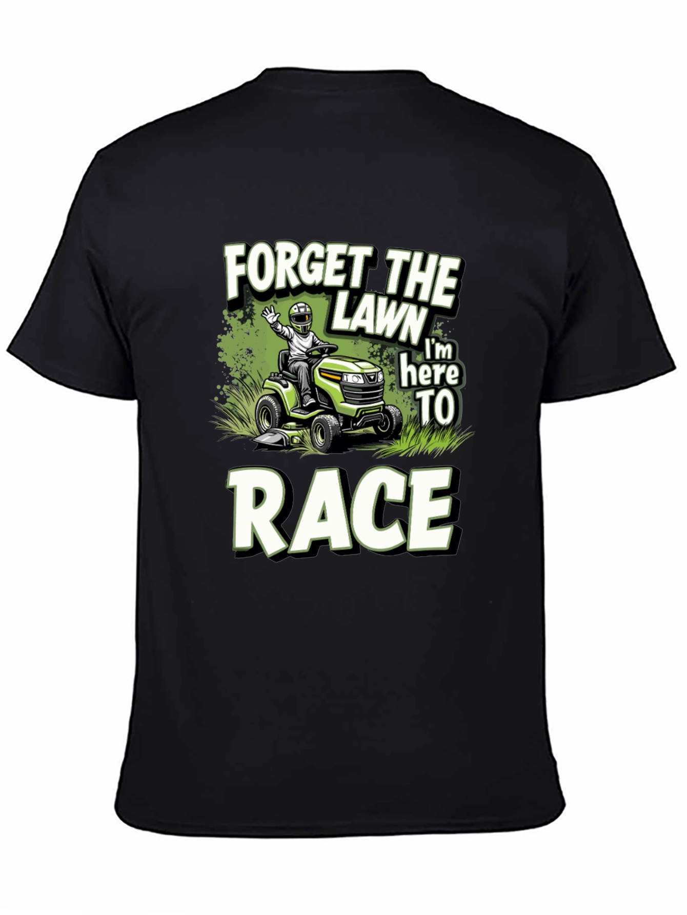 Black Forget the Lawn - Race T-Shirt view 4