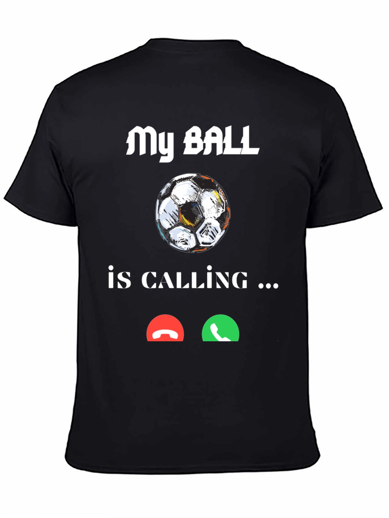 Black Funny Soccer Ball Calling T-Shirt view 4